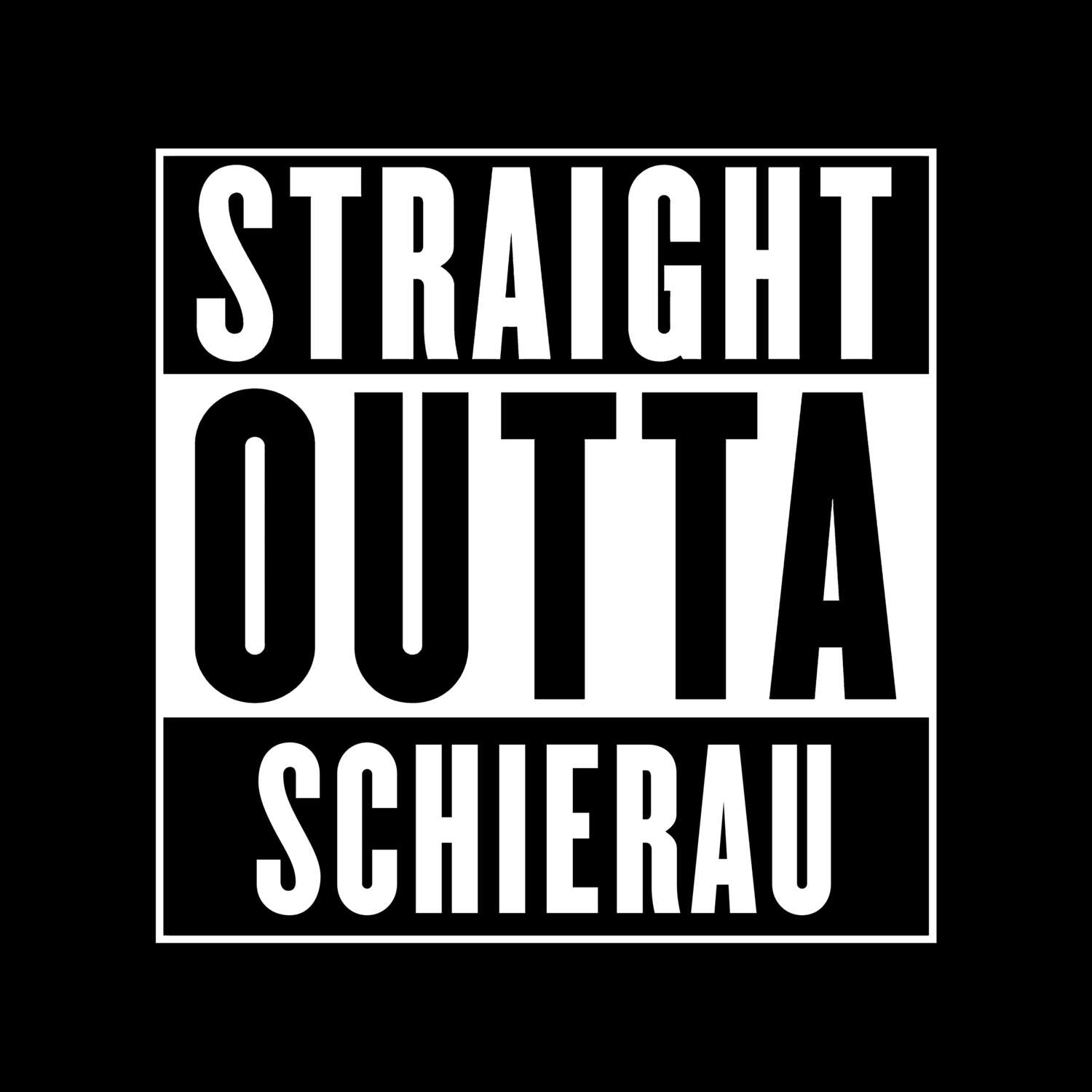 T-Shirt »Straight Outta« für den Ort »Schierau«