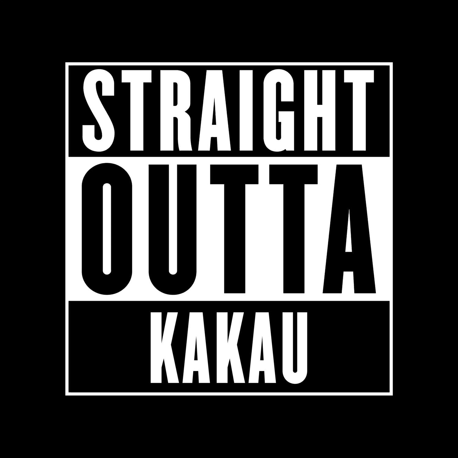 T-Shirt »Straight Outta« für den Ort »Kakau«