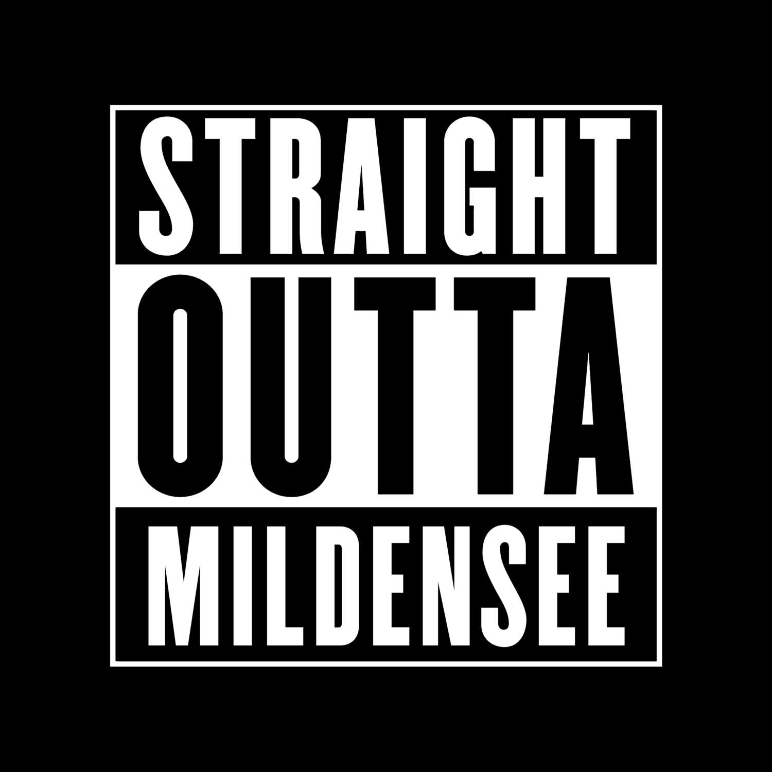 T-Shirt »Straight Outta« für den Ort »Mildensee«