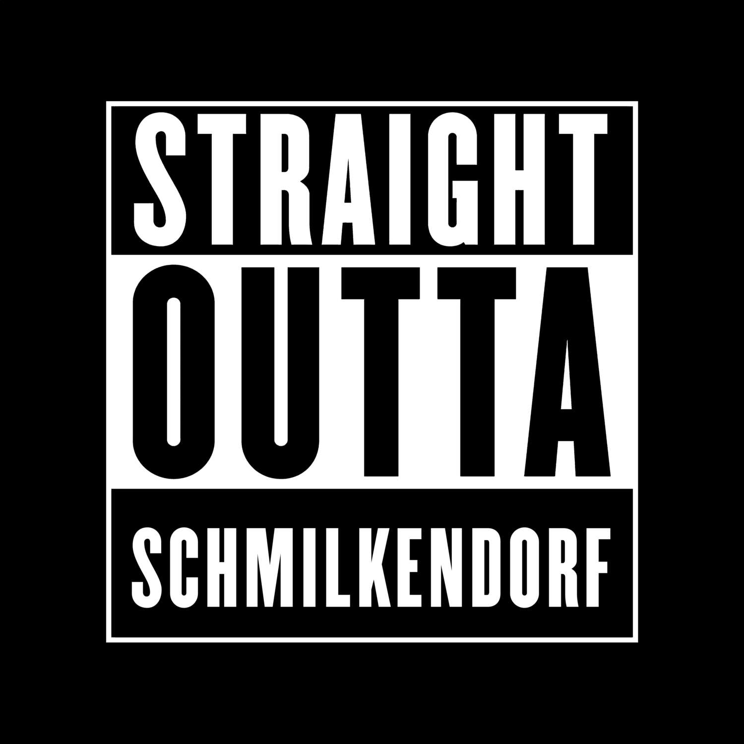 T-Shirt »Straight Outta« für den Ort »Schmilkendorf«