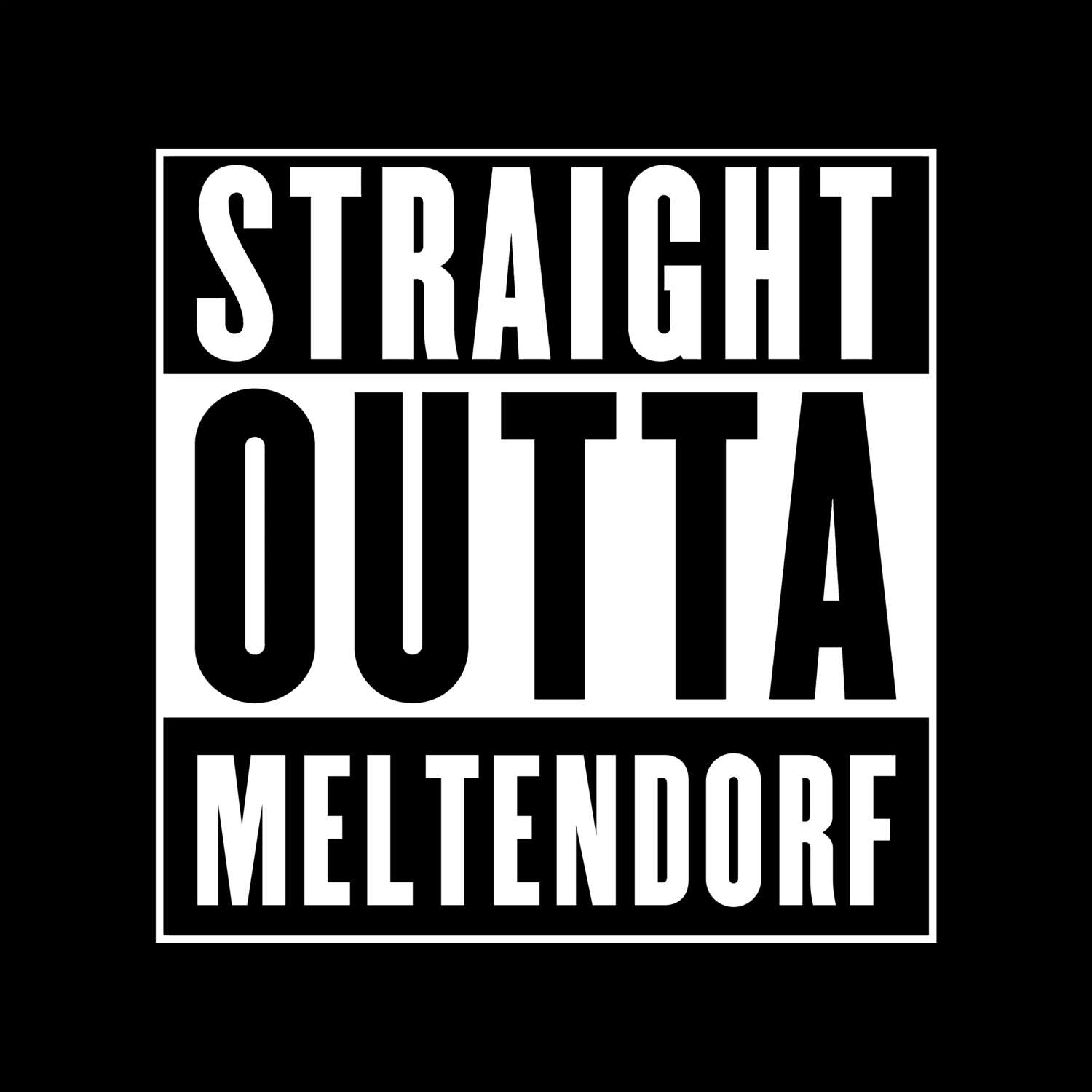 T-Shirt »Straight Outta« für den Ort »Meltendorf«