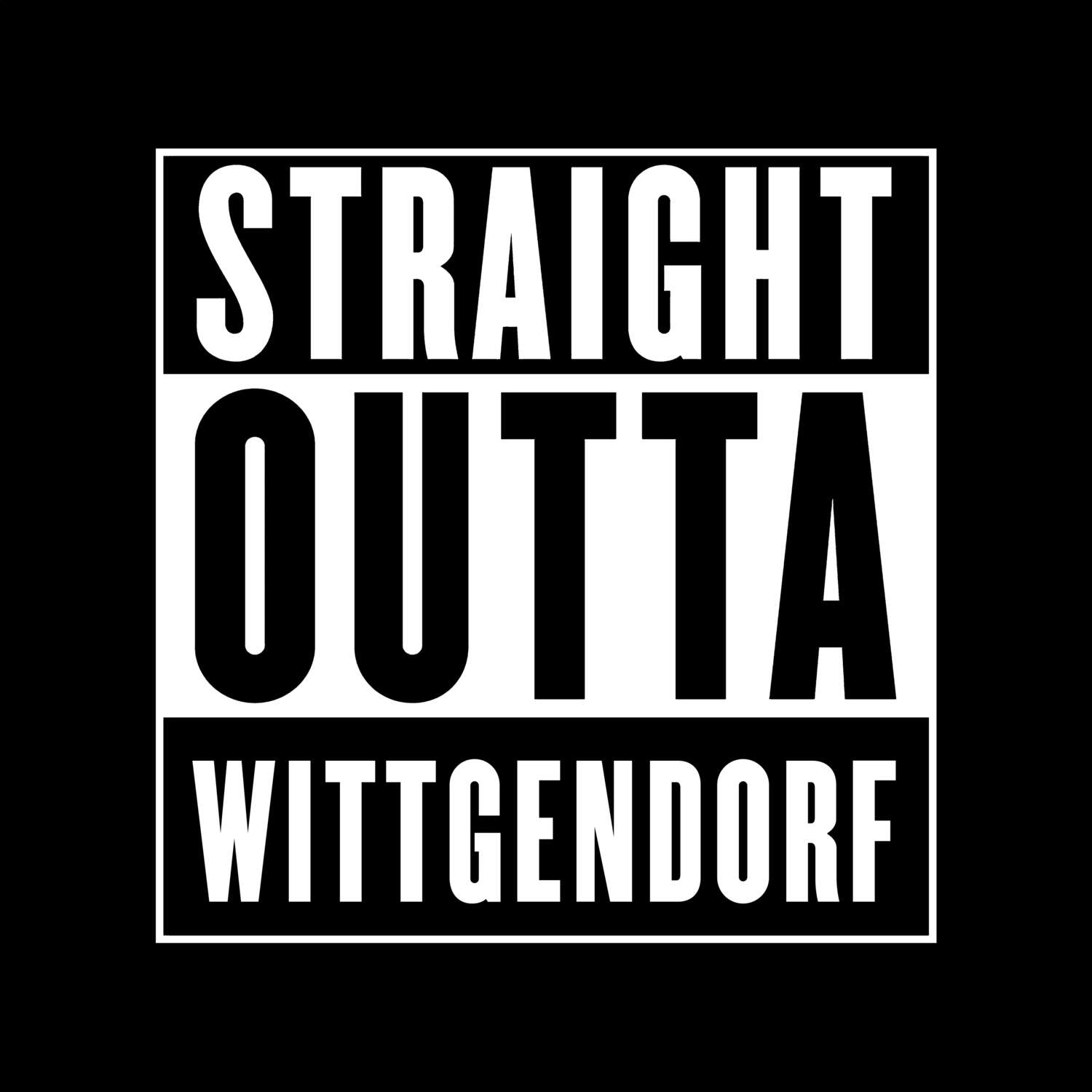 T-Shirt »Straight Outta« für den Ort »Wittgendorf«