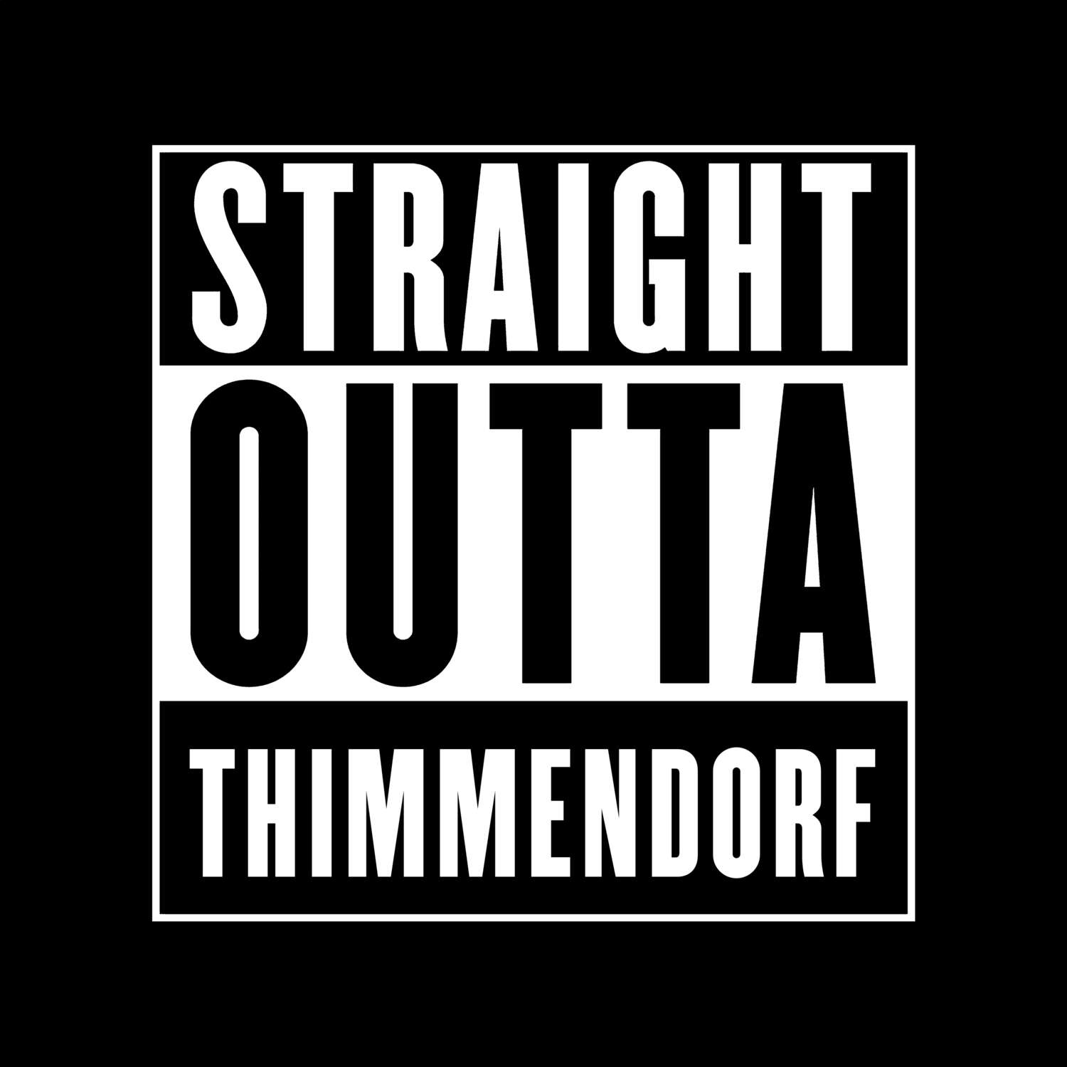 T-Shirt »Straight Outta« für den Ort »Thimmendorf«