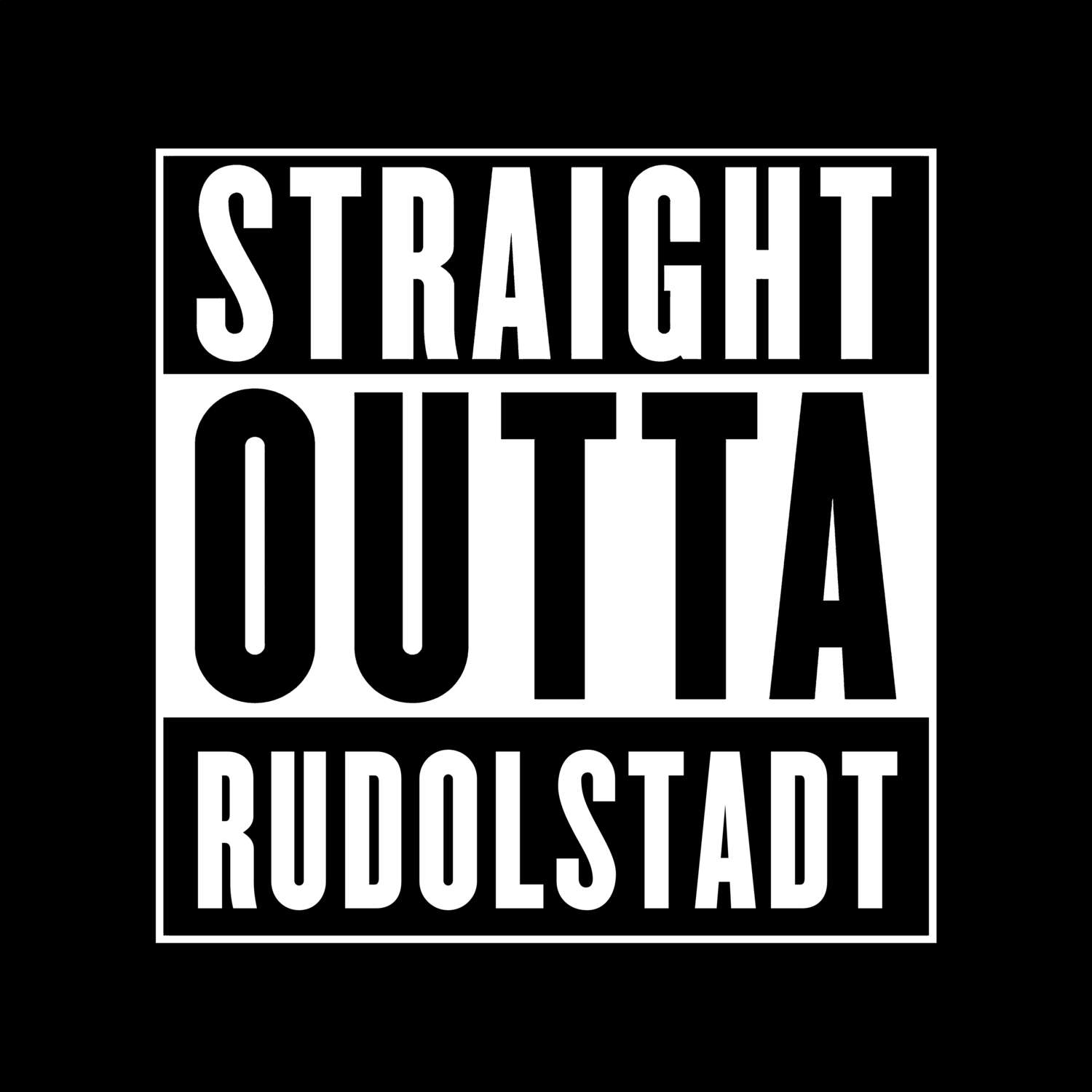 T-Shirt »Straight Outta« für den Ort »Rudolstadt«