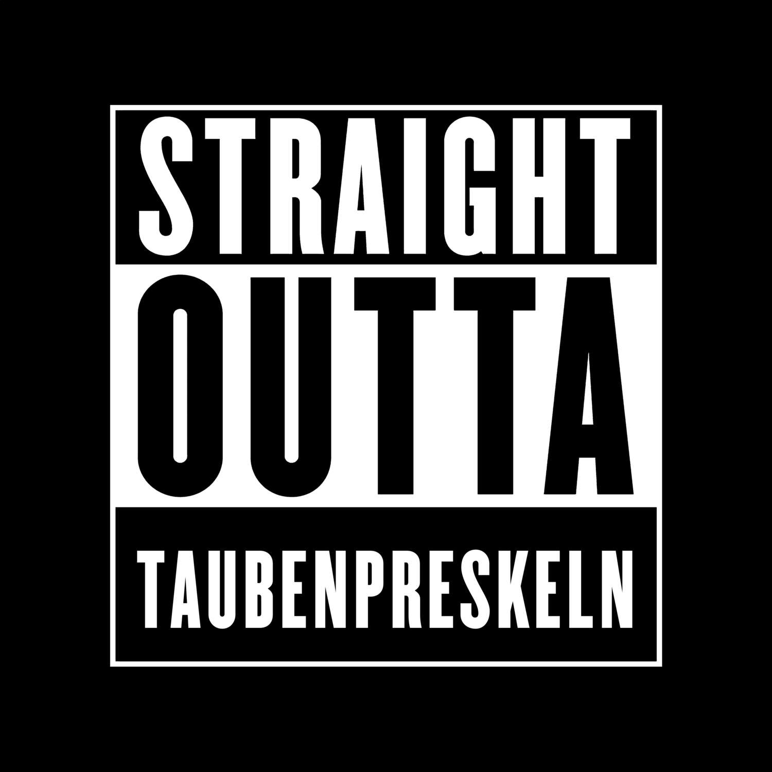 Taubenpreskeln T-Shirt »Straight Outta«