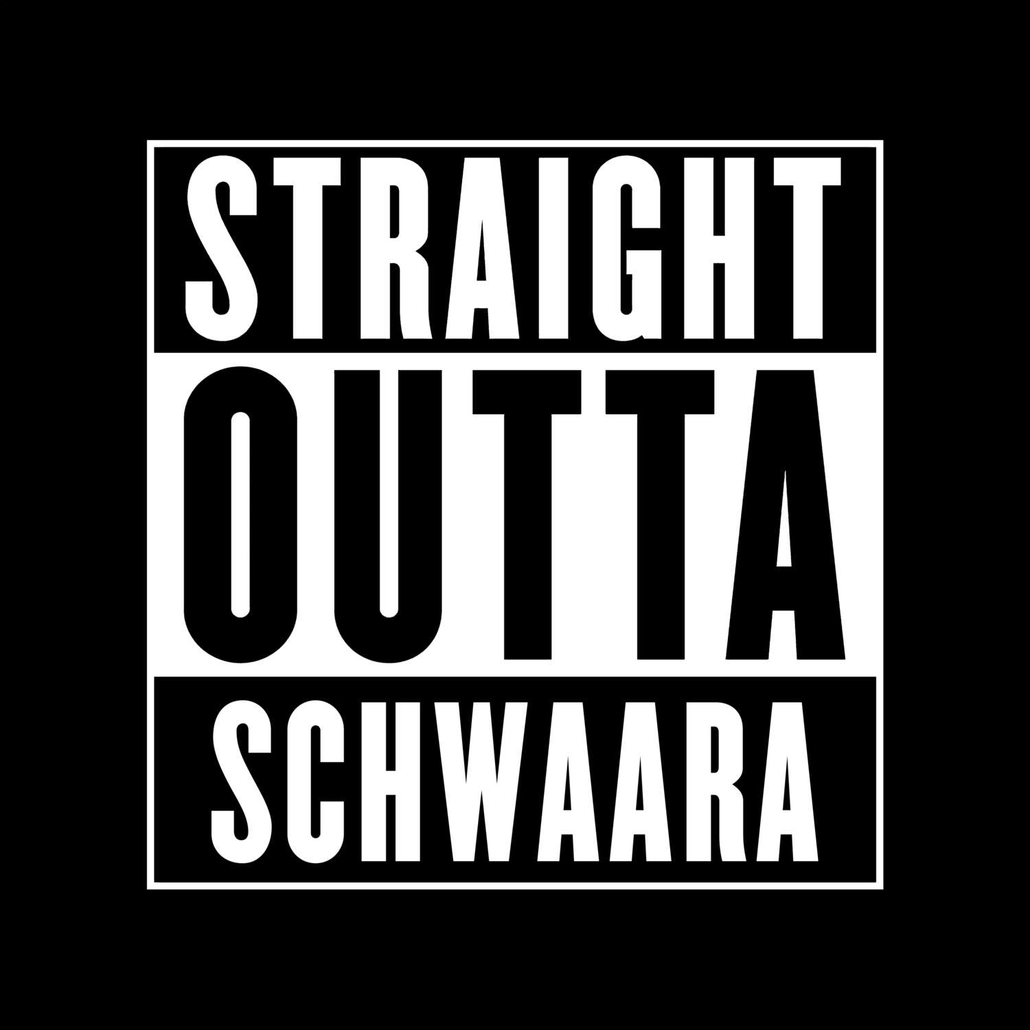 Schwaara T-Shirt »Straight Outta«
