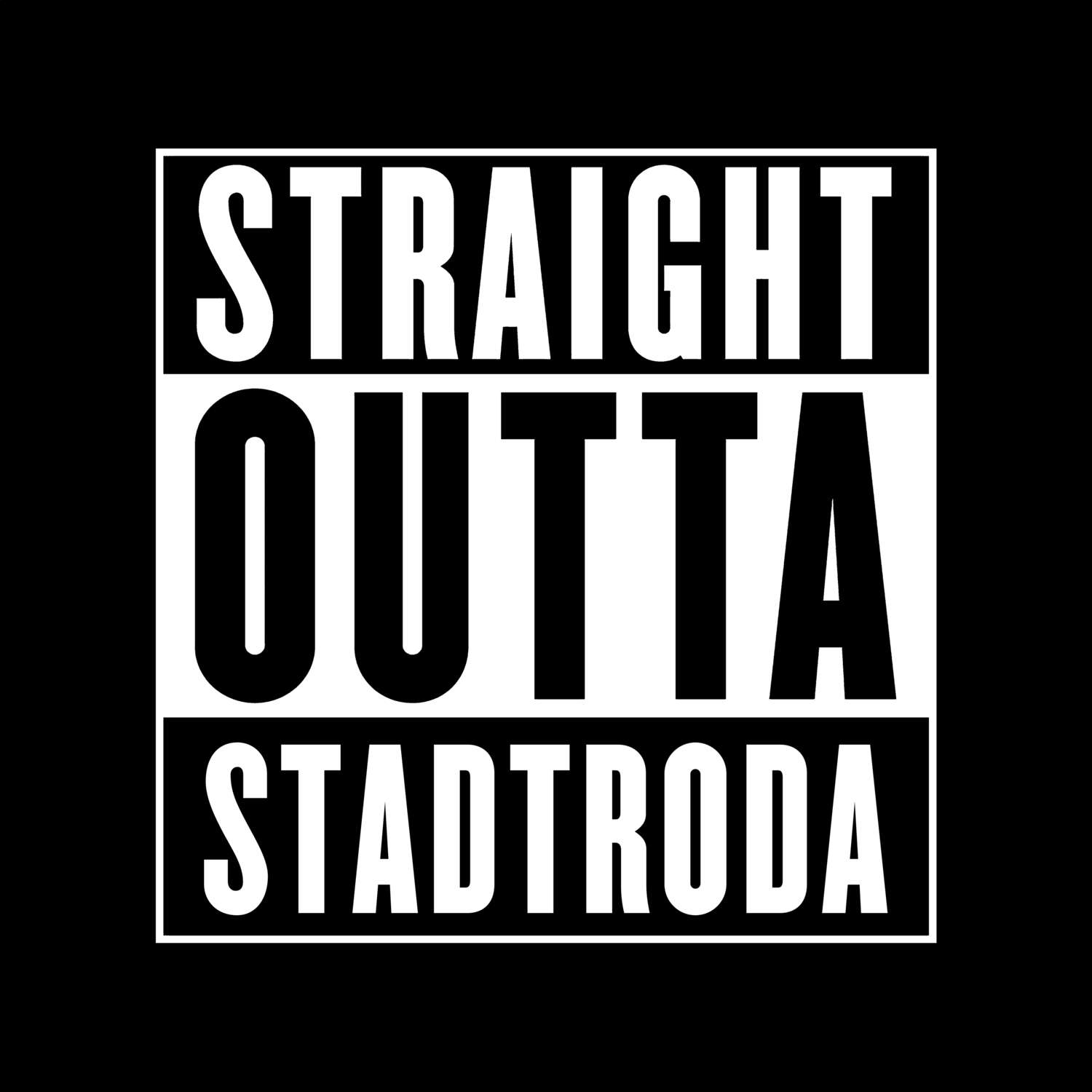 T-Shirt »Straight Outta« für den Ort »Stadtroda«