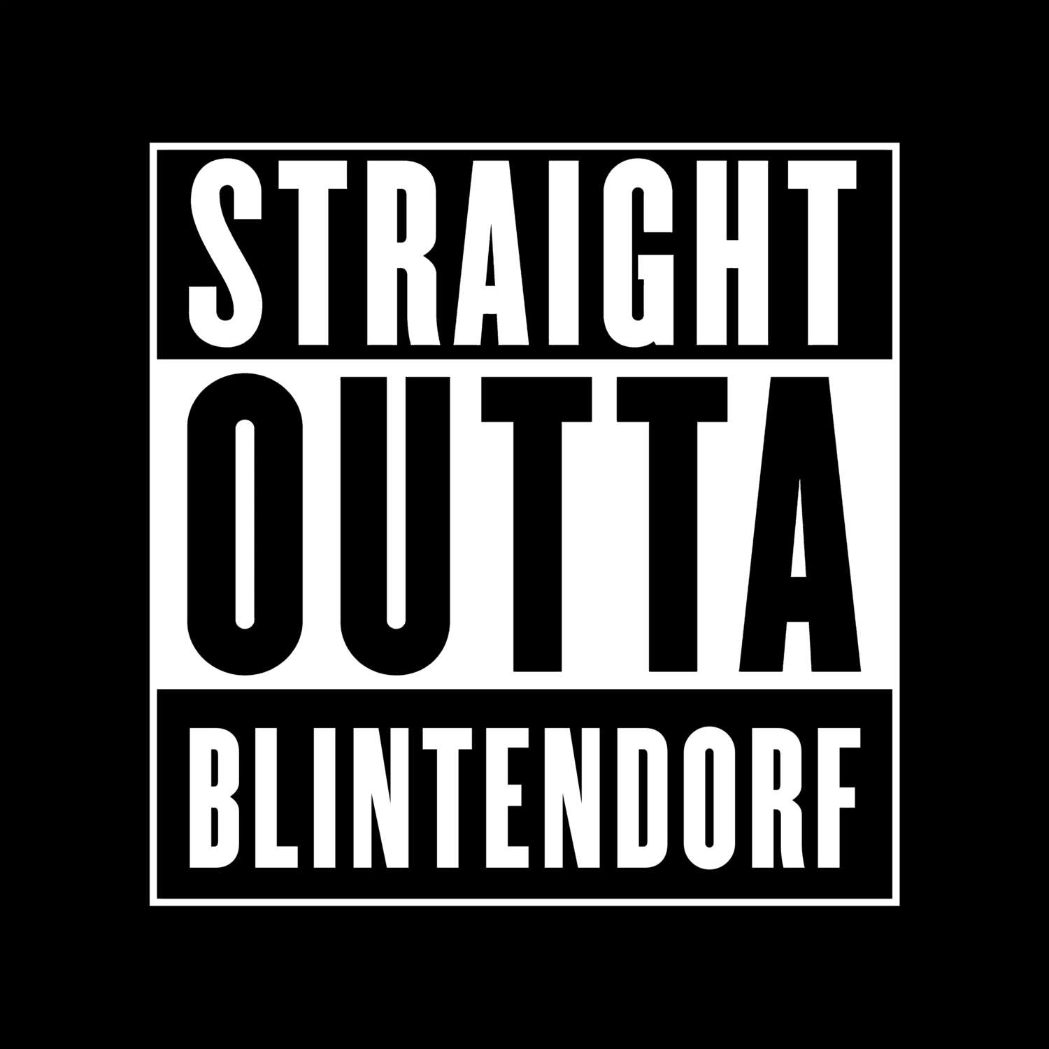 T-Shirt »Straight Outta« für den Ort »Blintendorf«