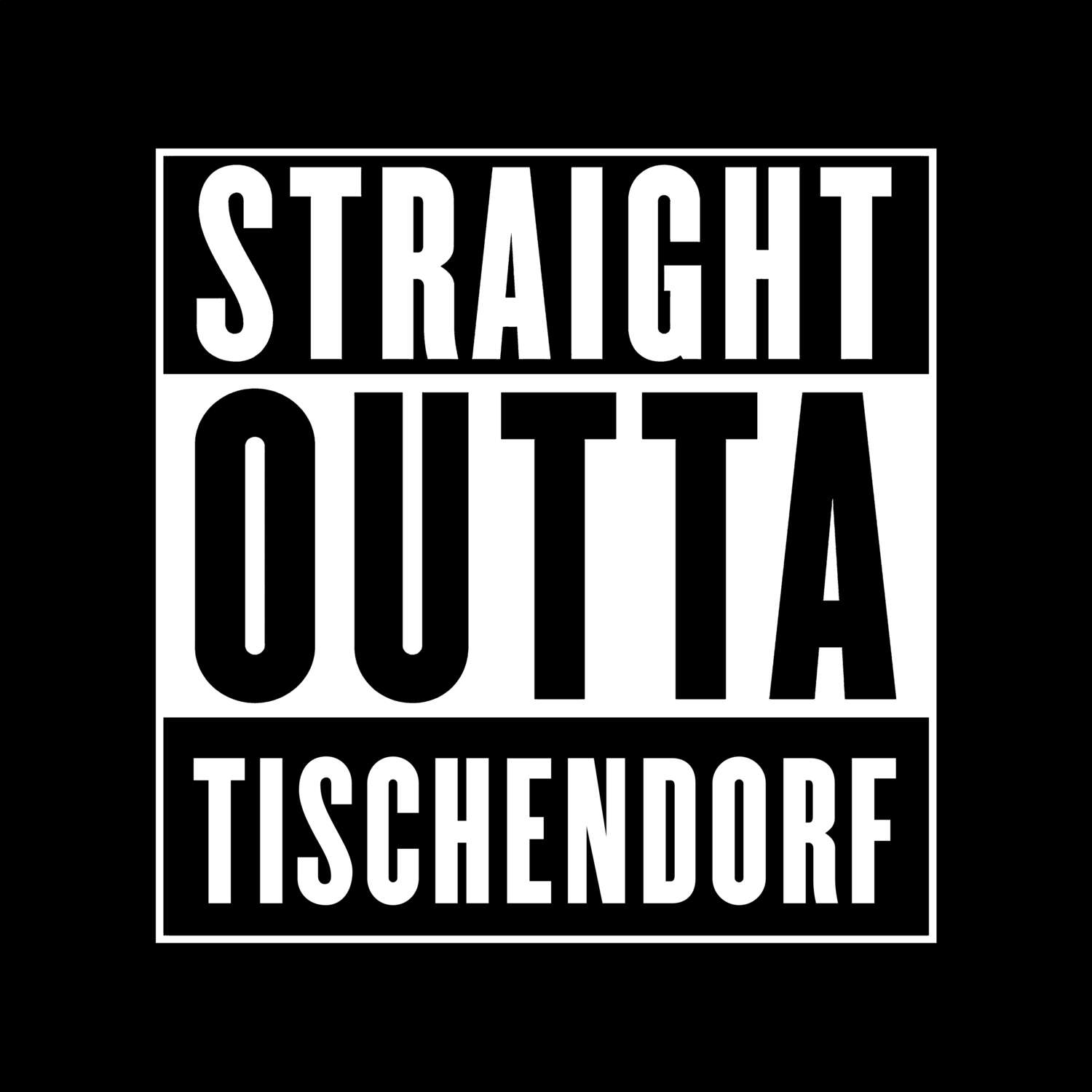 T-Shirt »Straight Outta« für den Ort »Tischendorf«