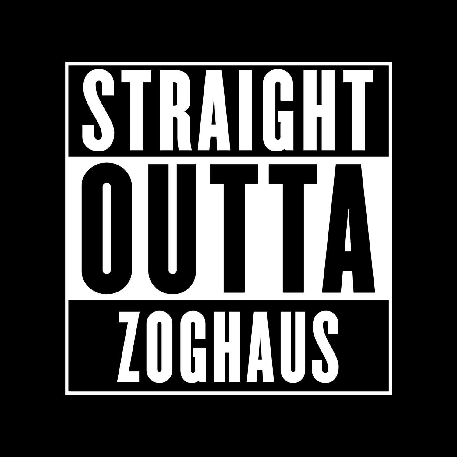 T-Shirt »Straight Outta« für den Ort »Zoghaus«