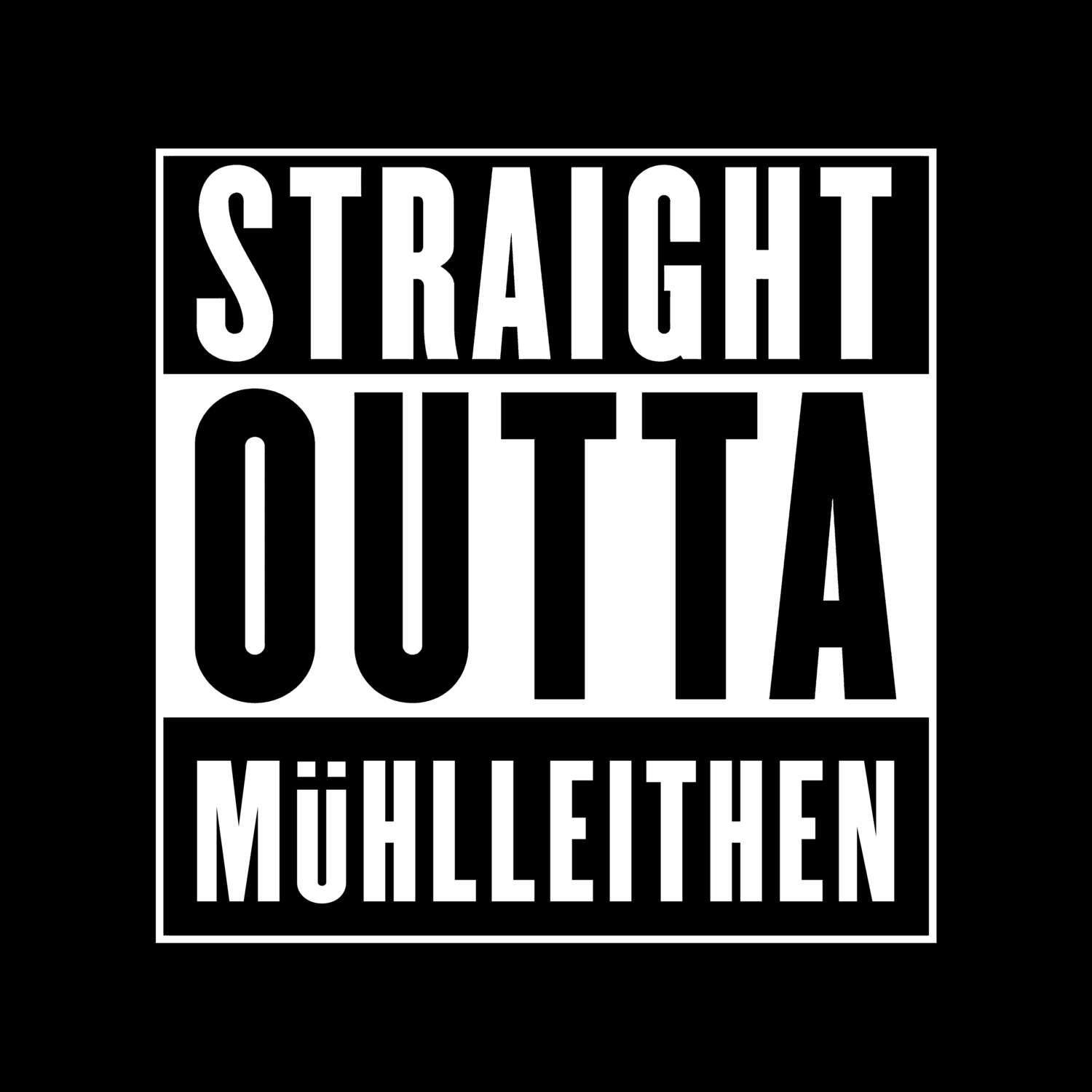 T-Shirt »Straight Outta« für den Ort »Mühlleithen«