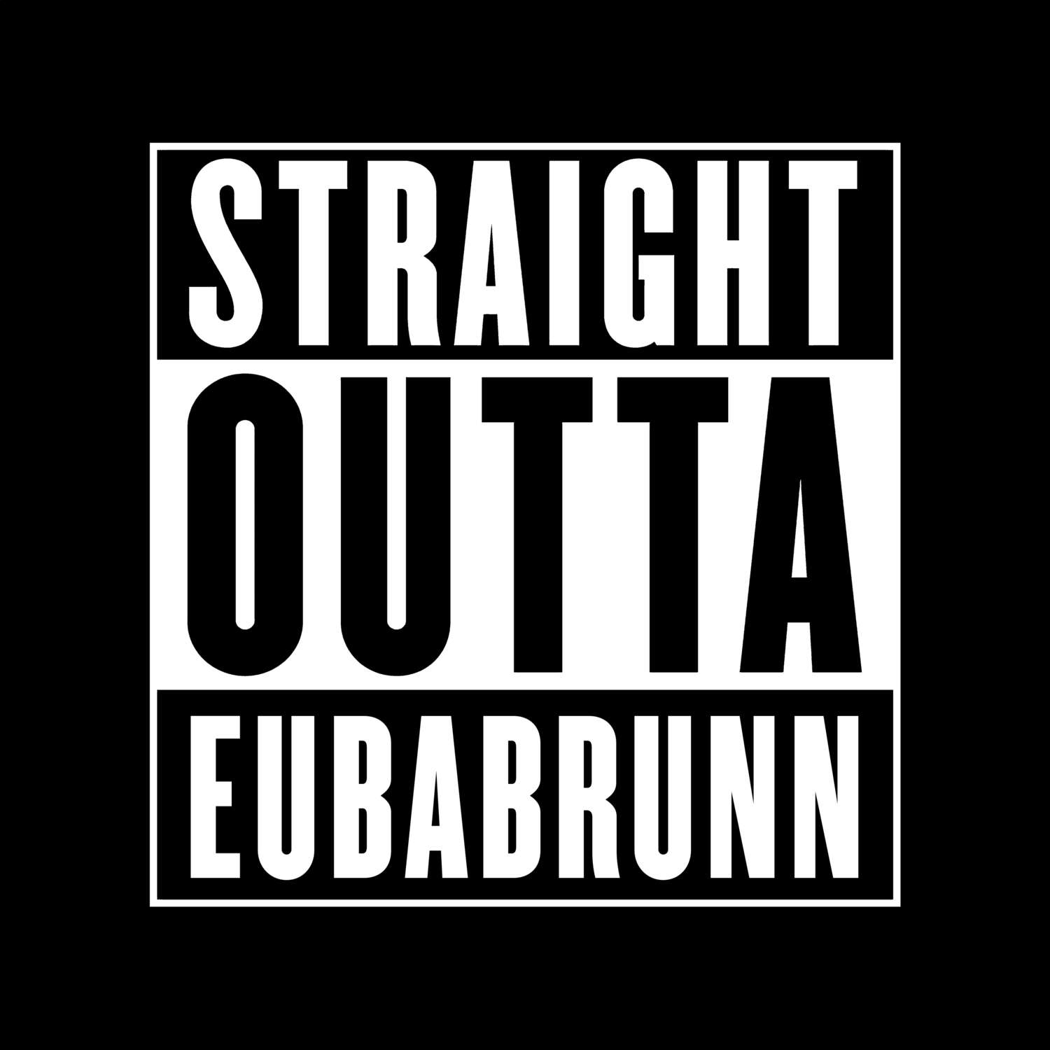Eubabrunn T-Shirt »Straight Outta«