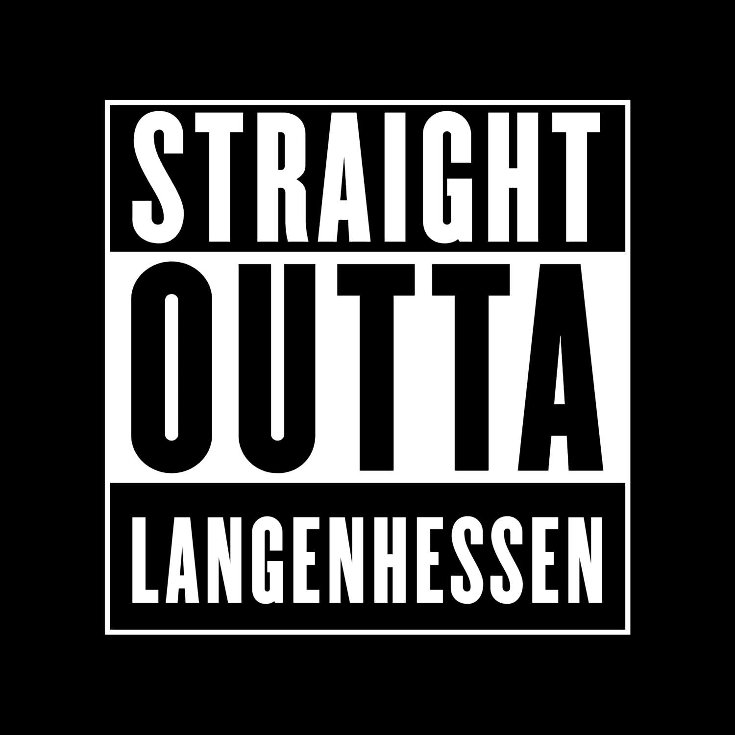 T-Shirt »Straight Outta« für den Ort »Langenhessen«