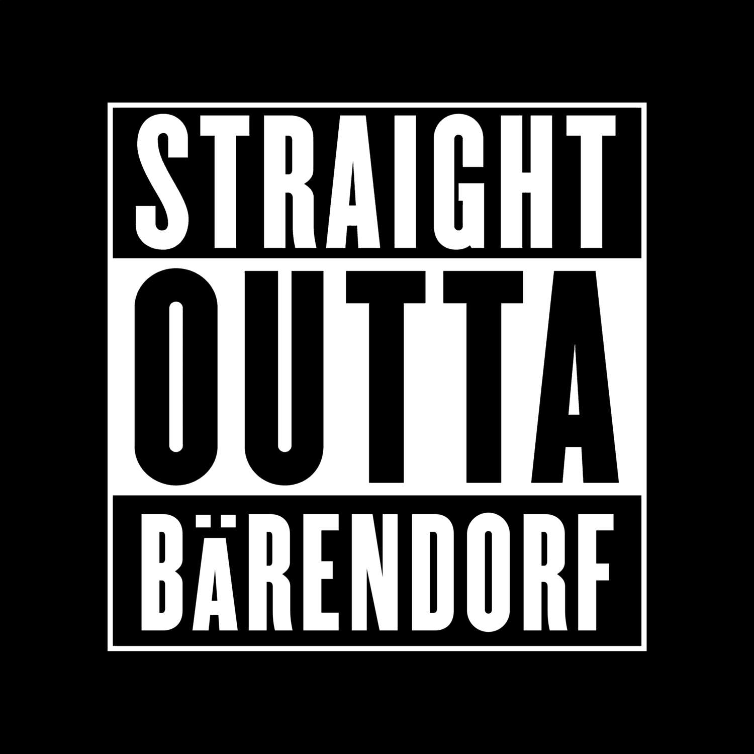 T-Shirt »Straight Outta« für den Ort »Bärendorf«