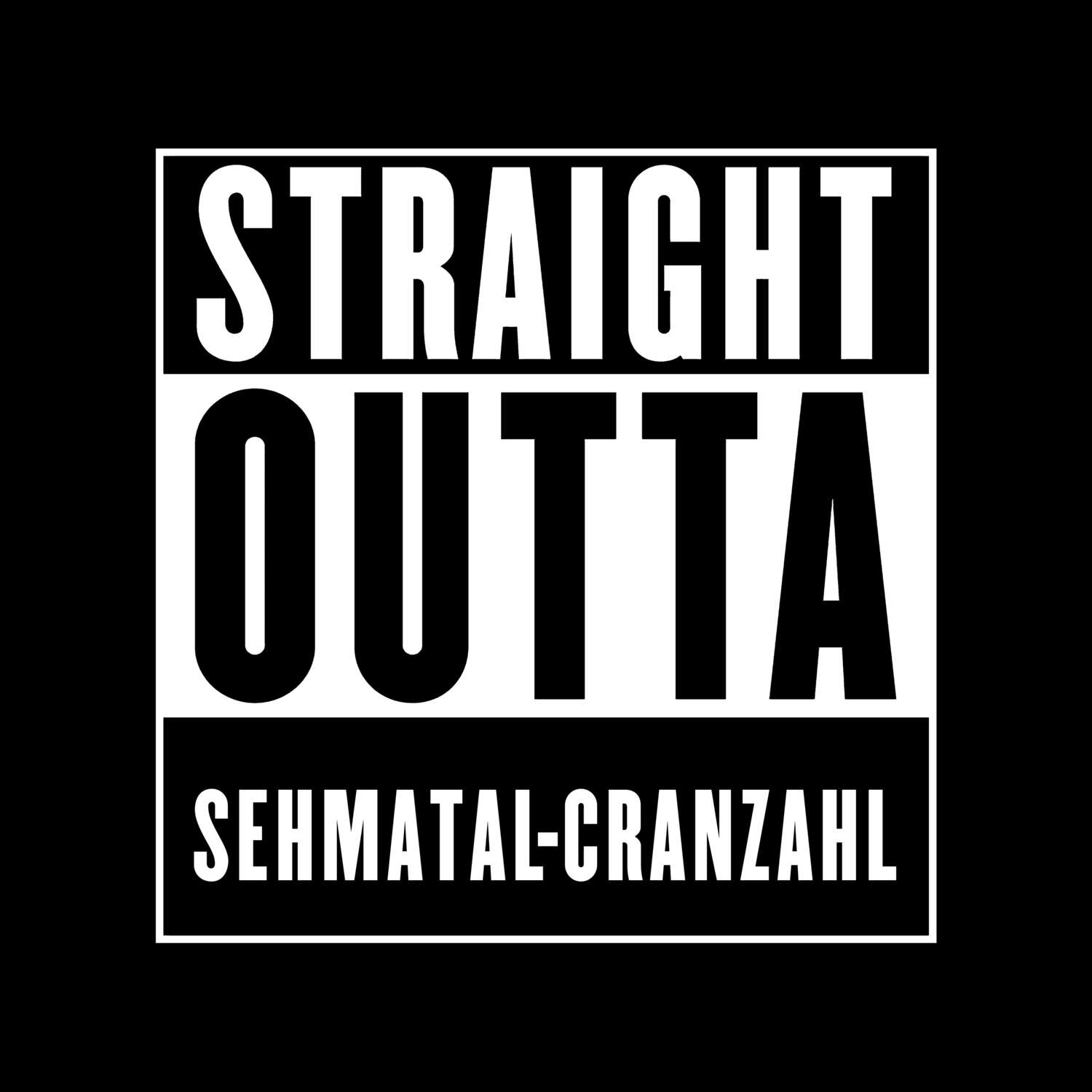 T-Shirt »Straight Outta« für den Ort »Sehmatal-Cranzahl«