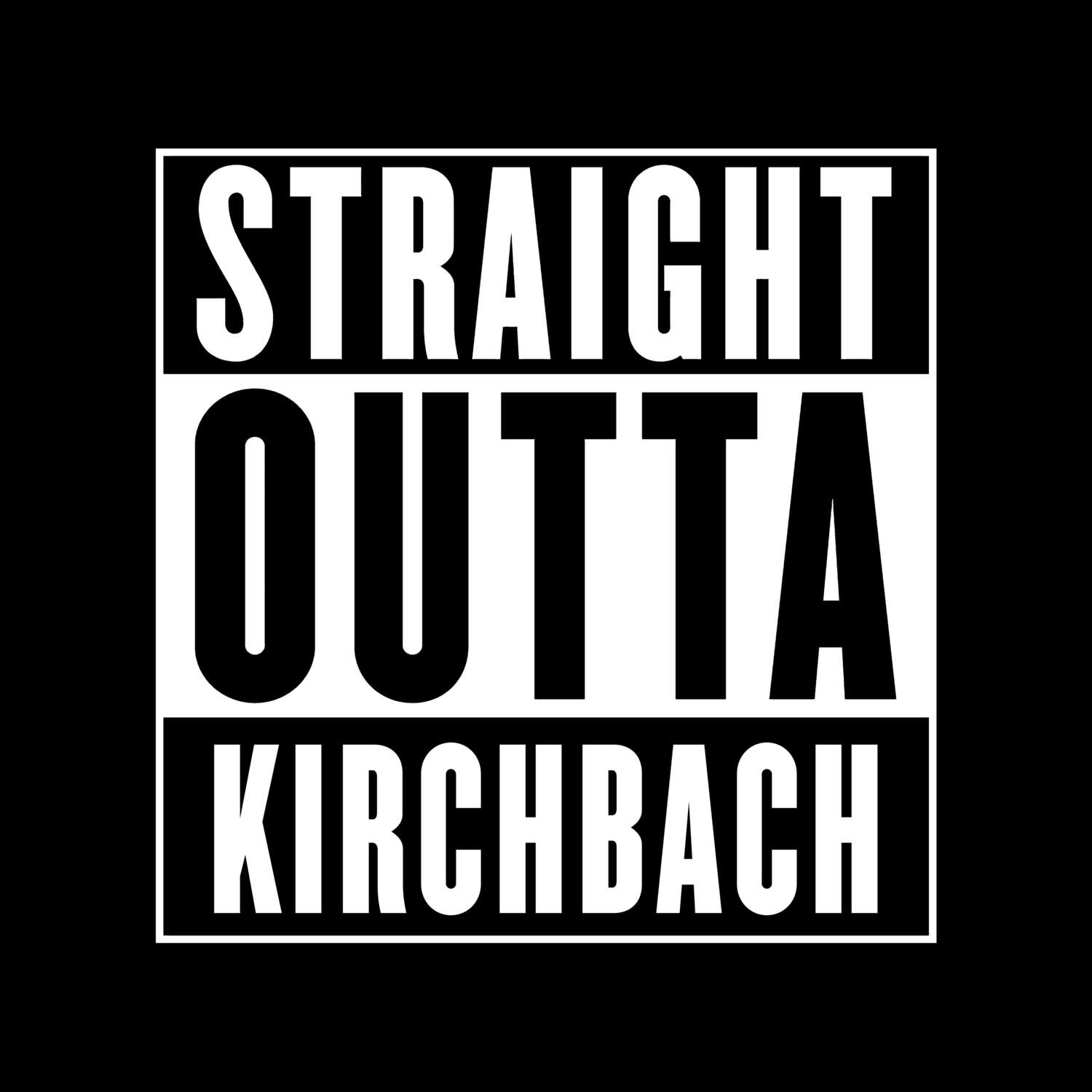 Kirchbach T-Shirt »Straight Outta«