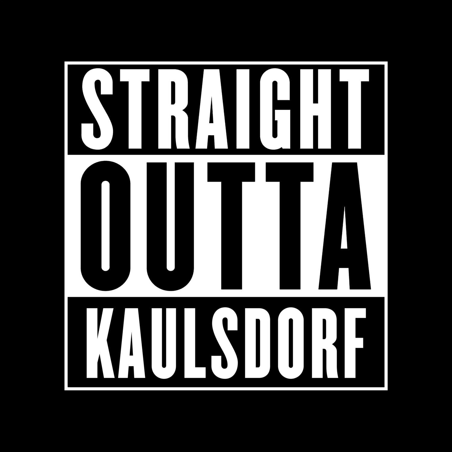Kaulsdorf T-Shirt »Straight Outta«