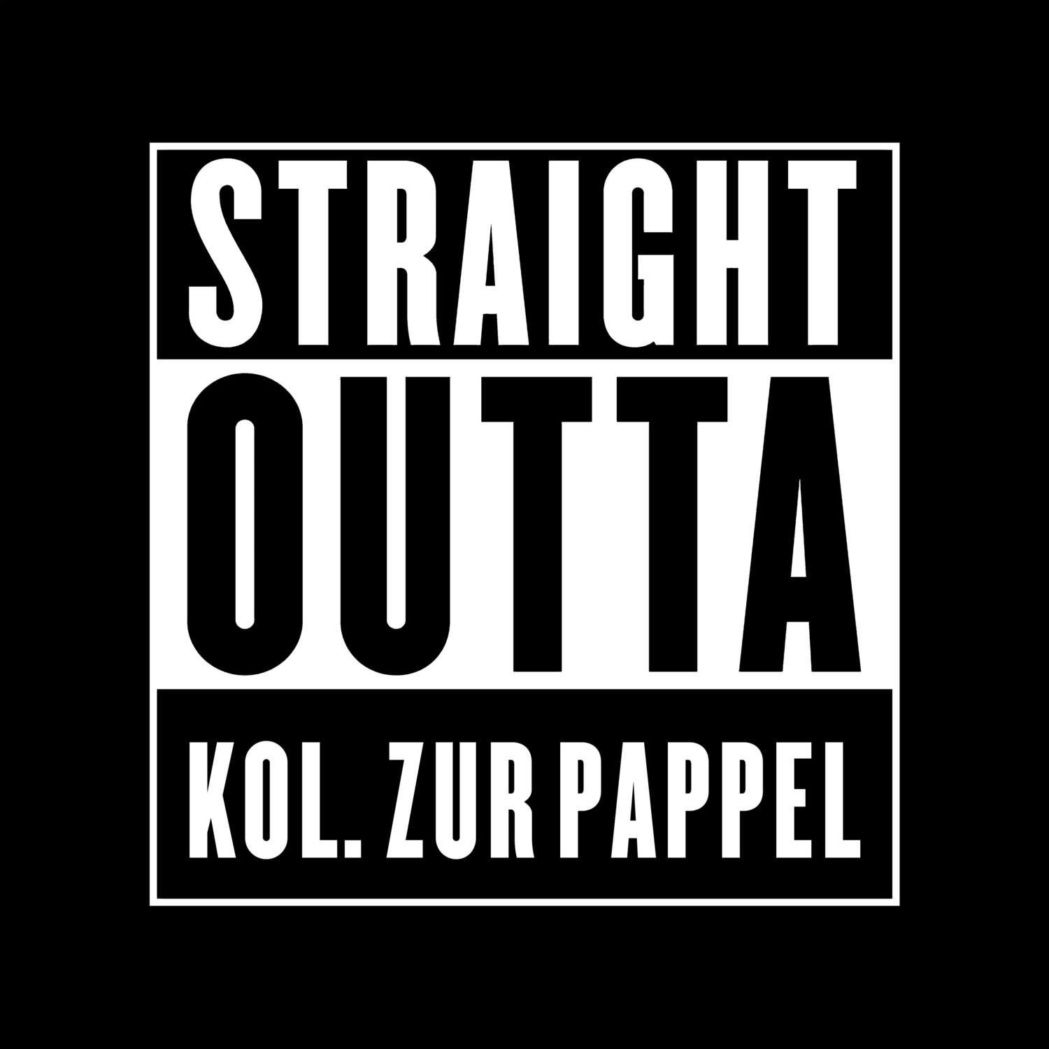 Kol. Zur Pappel T-Shirt »Straight Outta«