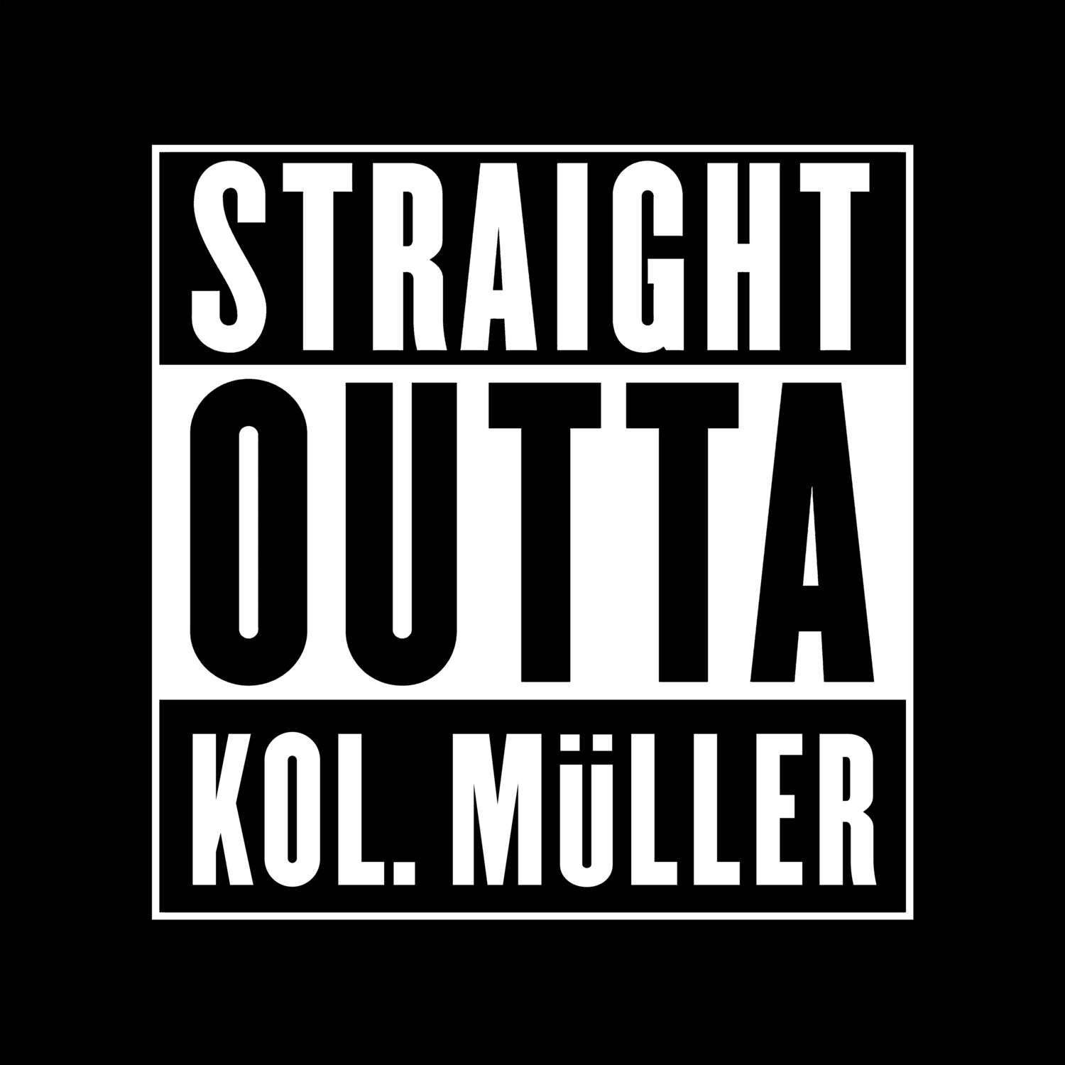 Kol. Müller T-Shirt »Straight Outta«