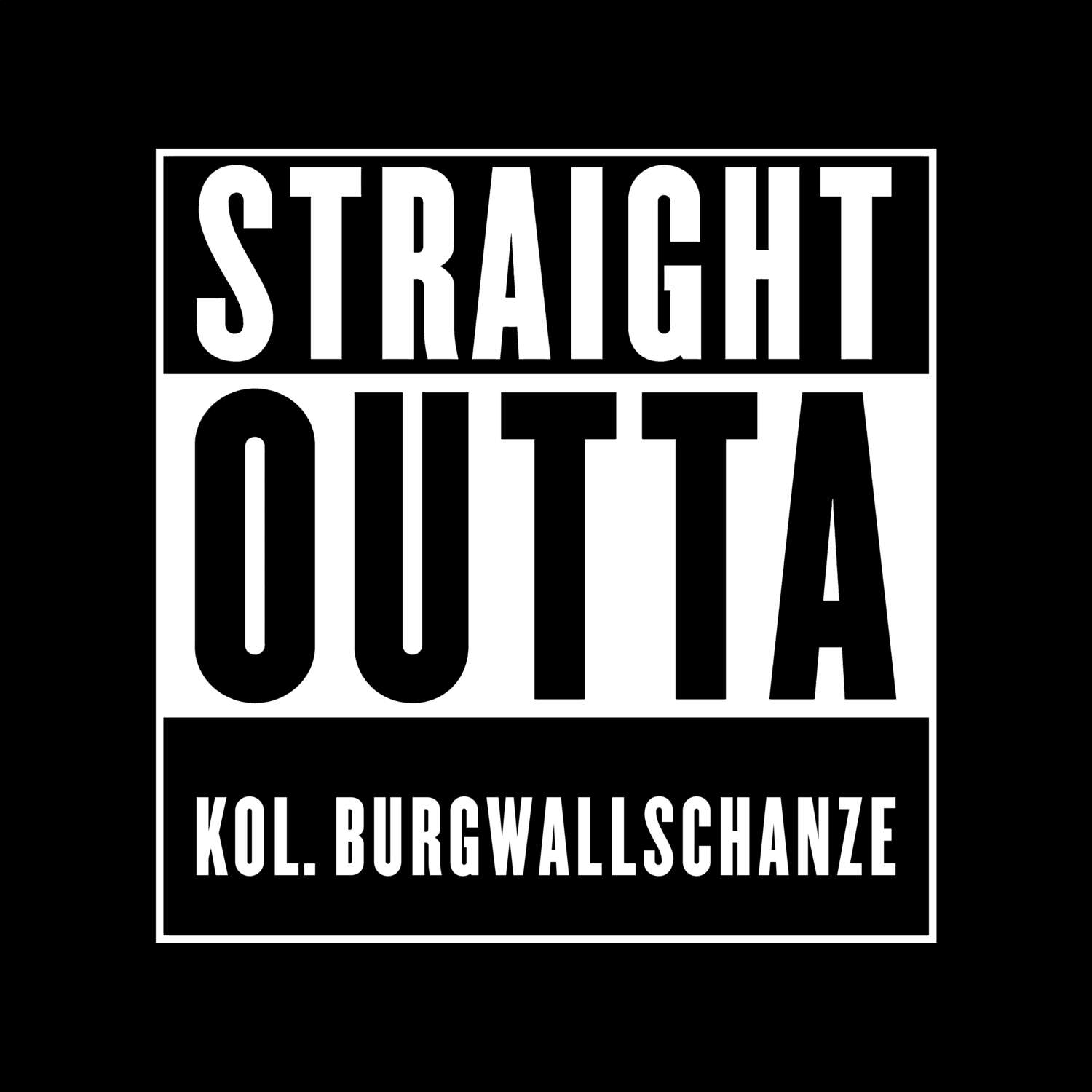 Kol. Burgwallschanze T-Shirt »Straight Outta«