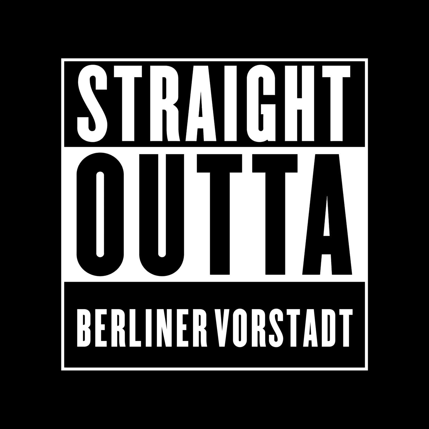 T-Shirt »Straight Outta« für den Ort »Berliner Vorstadt«