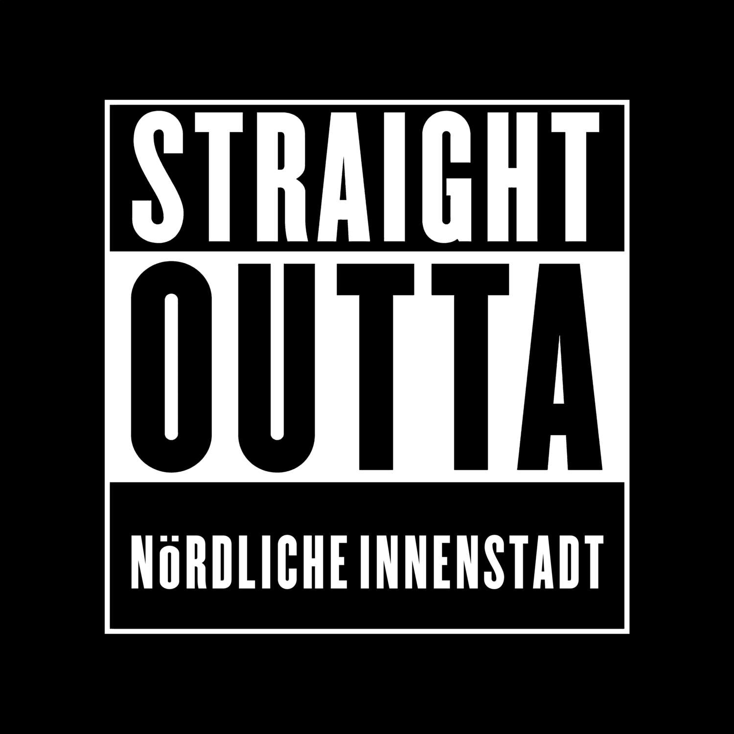 Nördliche Innenstadt T-Shirt »Straight Outta«