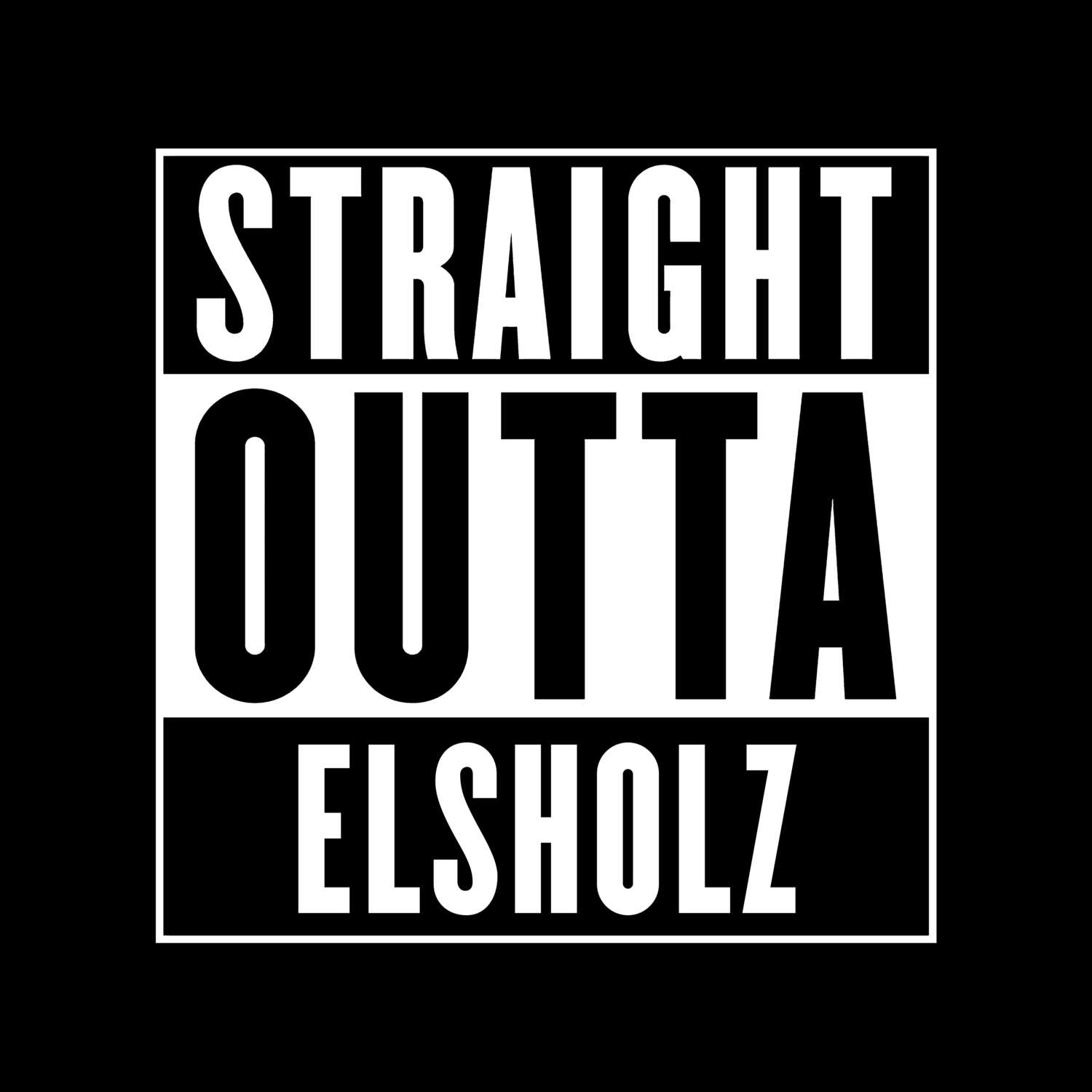 T-Shirt »Straight Outta« für den Ort »Elsholz«