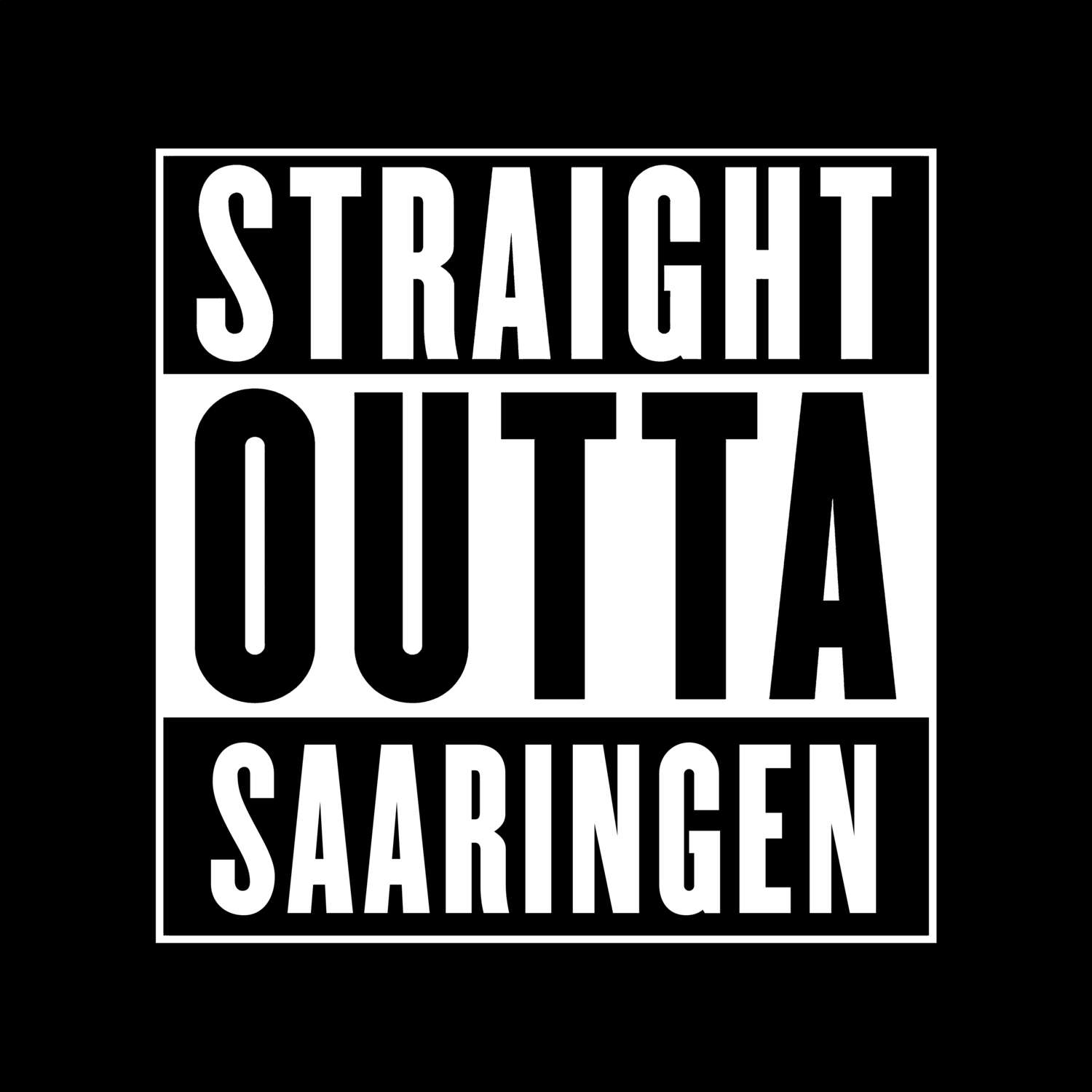 T-Shirt »Straight Outta« für den Ort »Saaringen«