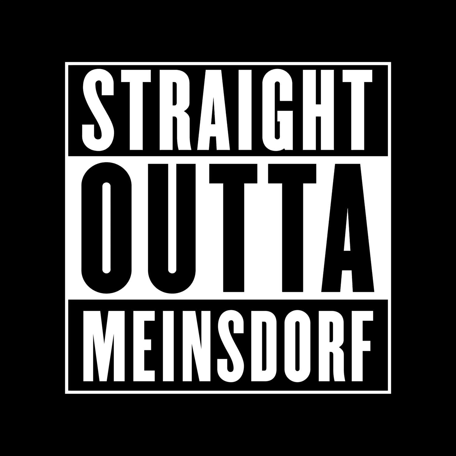 T-Shirt »Straight Outta« für den Ort »Meinsdorf«