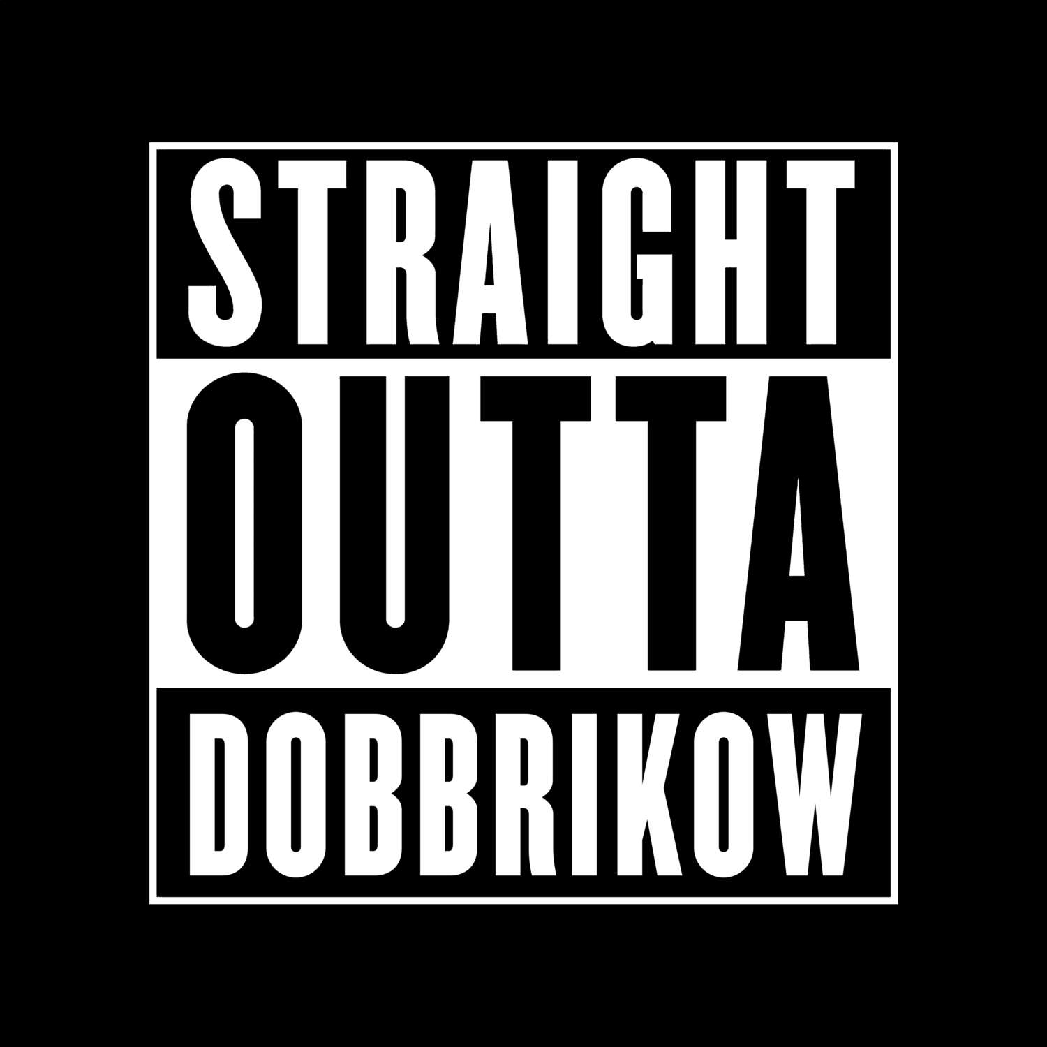 Dobbrikow T-Shirt »Straight Outta«