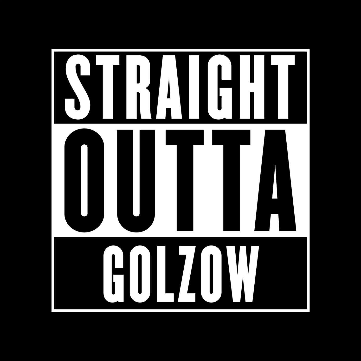 Golzow T-Shirt »Straight Outta«