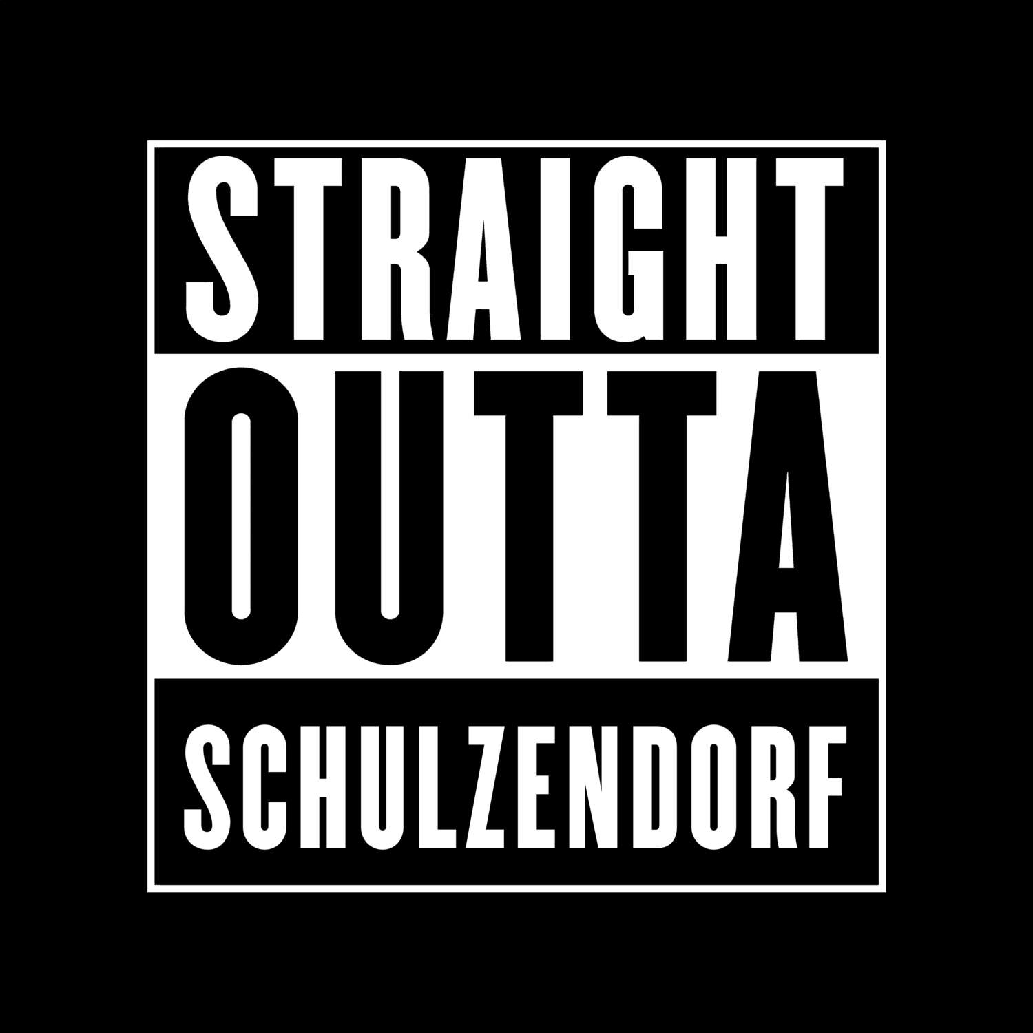 T-Shirt »Straight Outta« für den Ort »Schulzendorf«