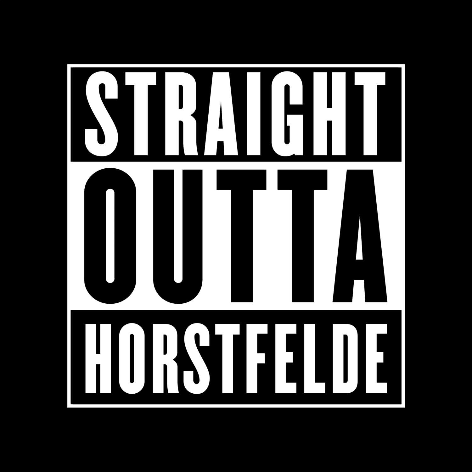 T-Shirt »Straight Outta« für den Ort »Horstfelde«