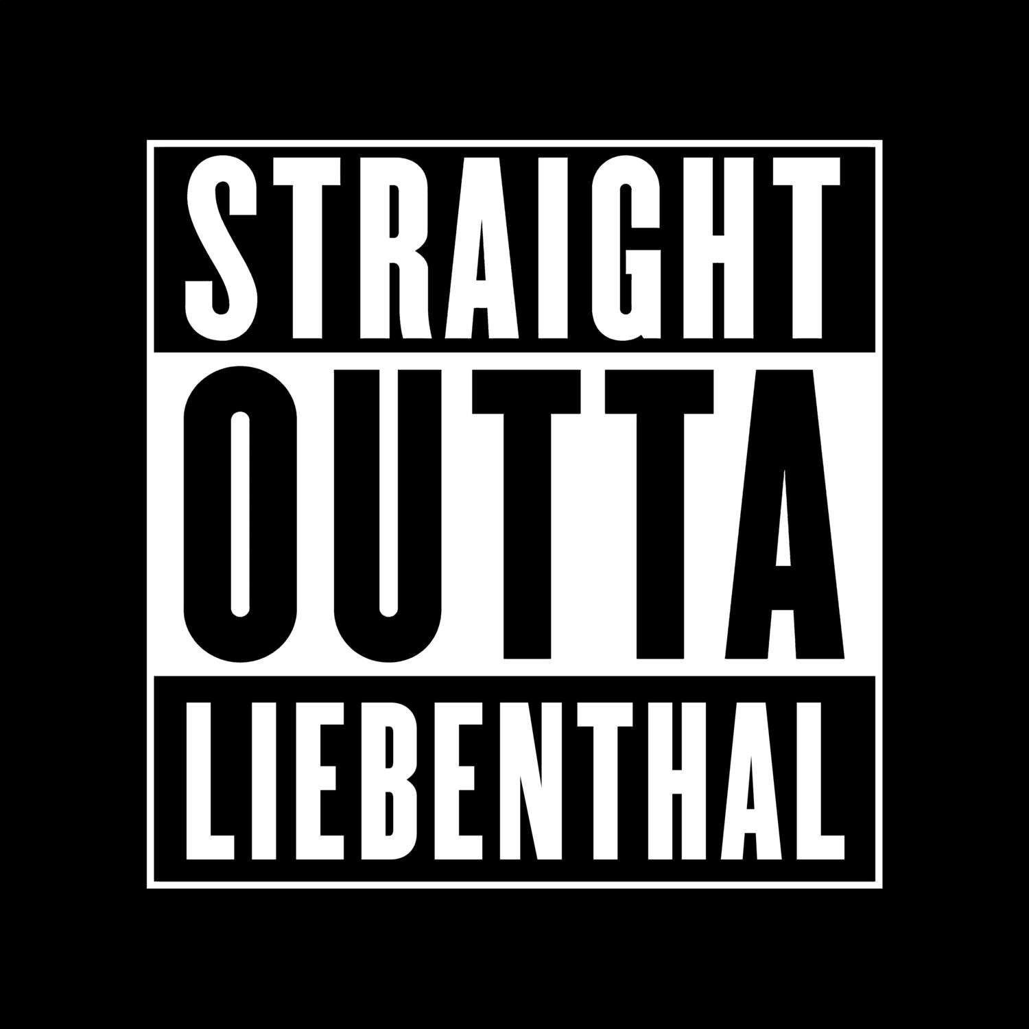 T-Shirt »Straight Outta« für den Ort »Liebenthal«