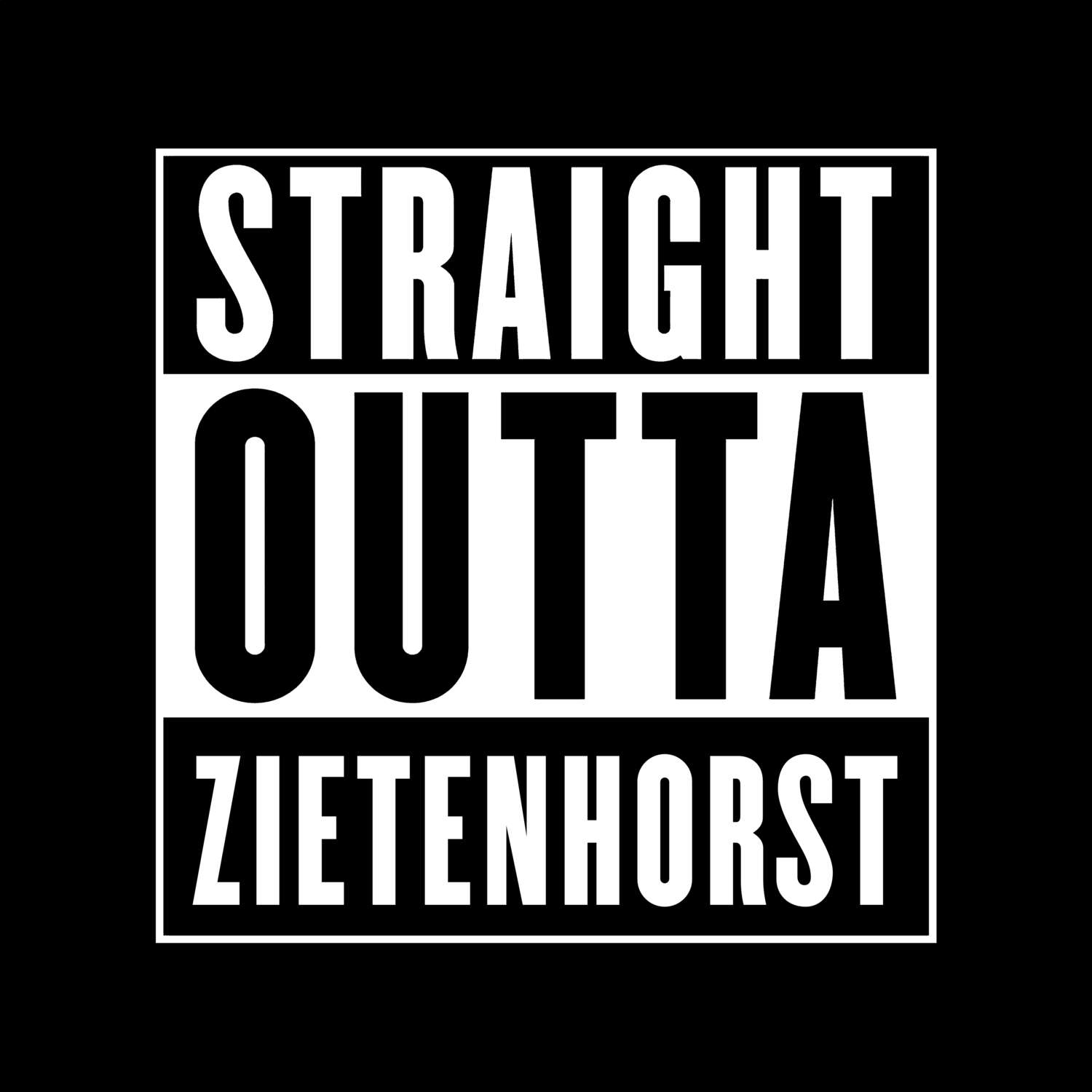 T-Shirt »Straight Outta« für den Ort »Zietenhorst«