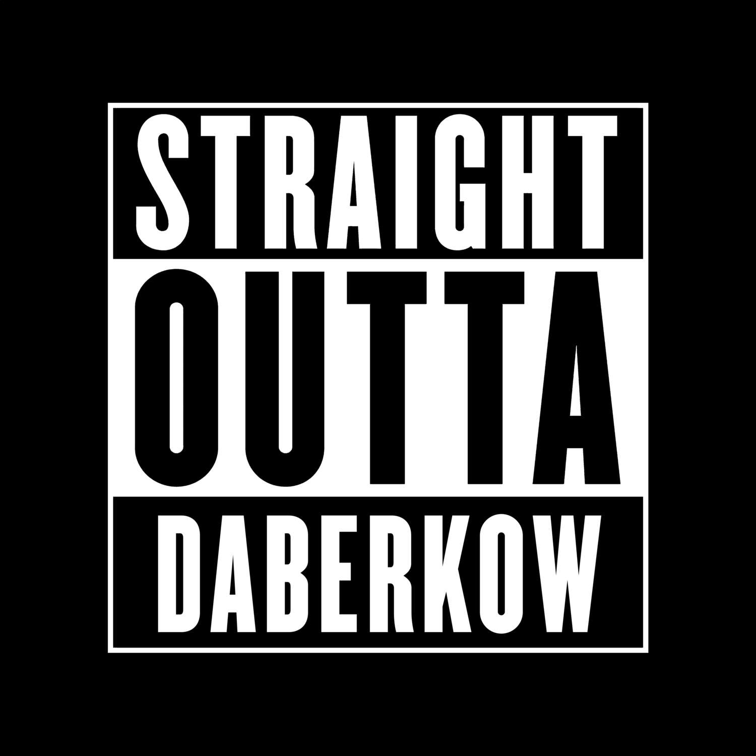 T-Shirt »Straight Outta« für den Ort »Daberkow«