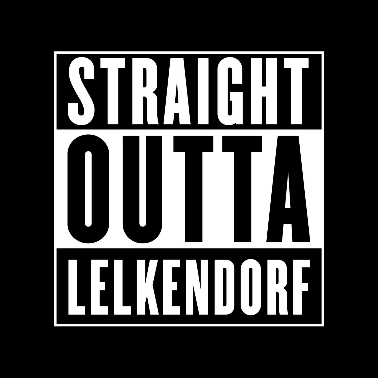 T-Shirt »Straight Outta« für den Ort »Lelkendorf«