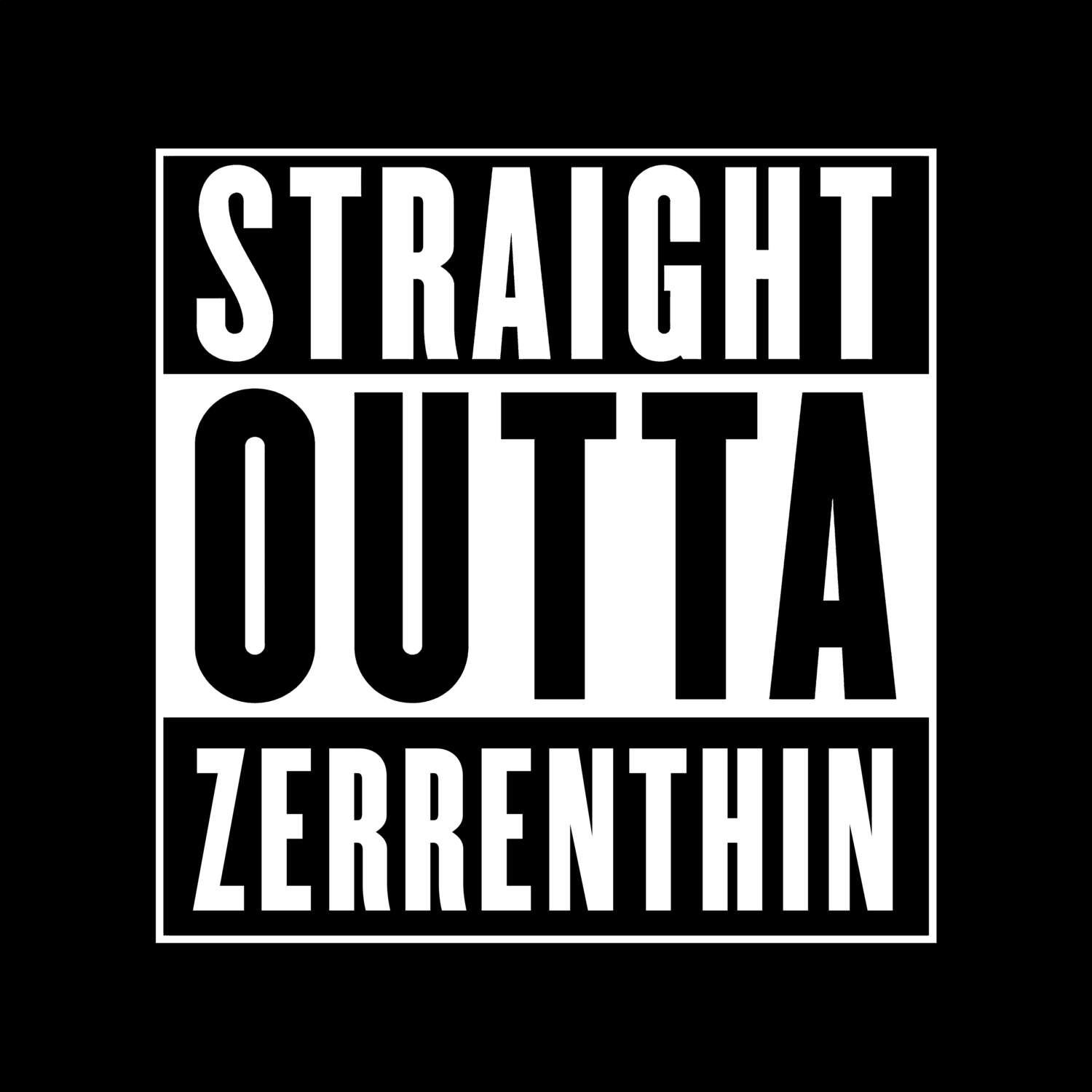 Zerrenthin T-Shirt »Straight Outta«