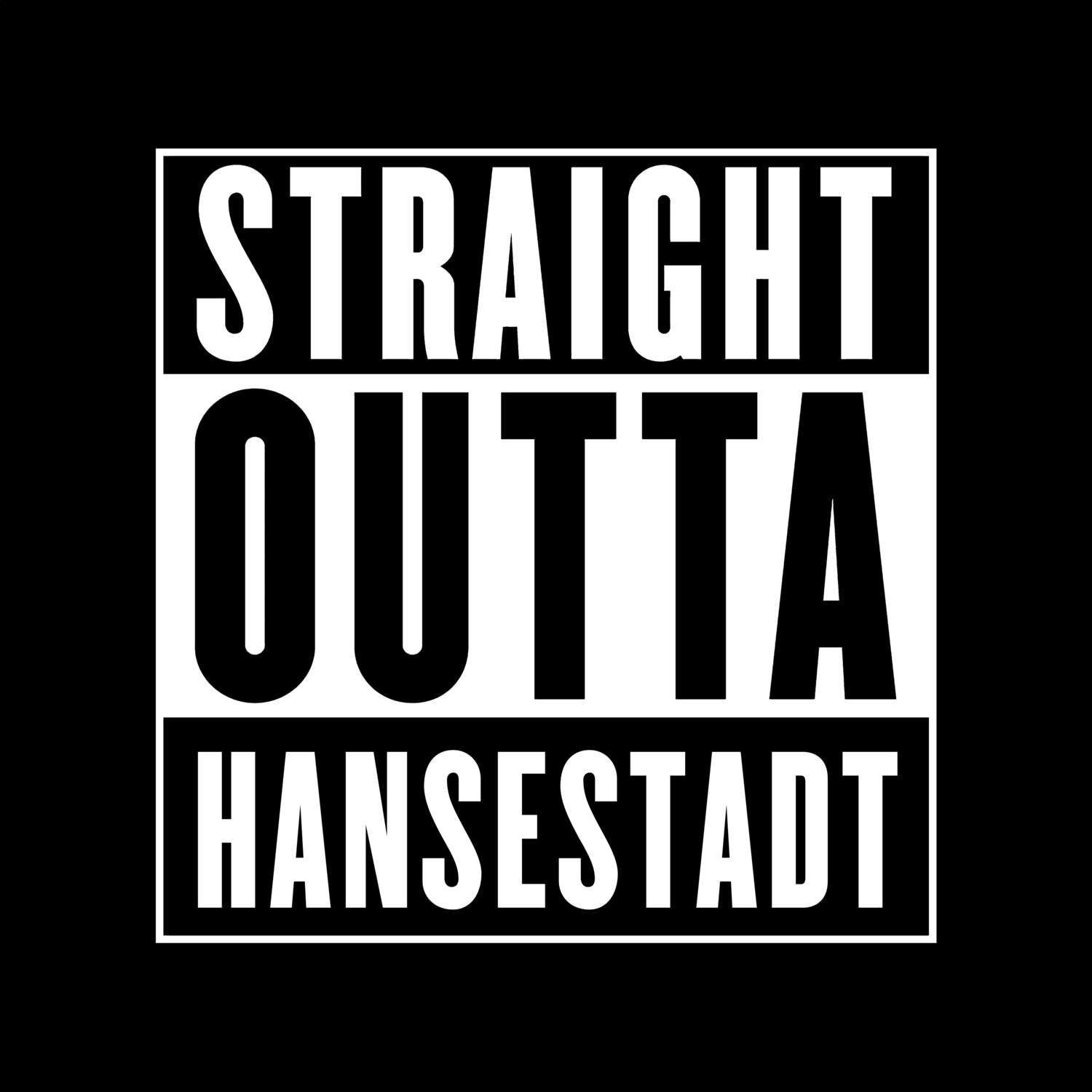 T-Shirt »Straight Outta« für den Ort »Hansestadt«