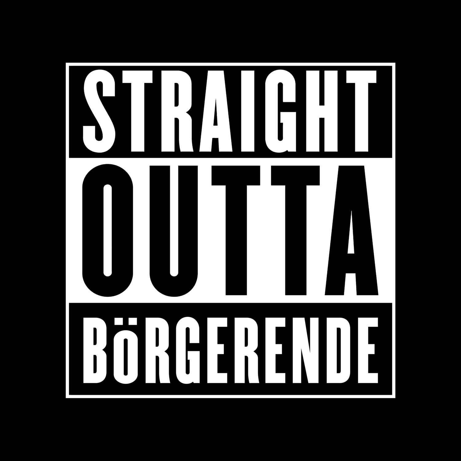 T-Shirt »Straight Outta« für den Ort »Börgerende«