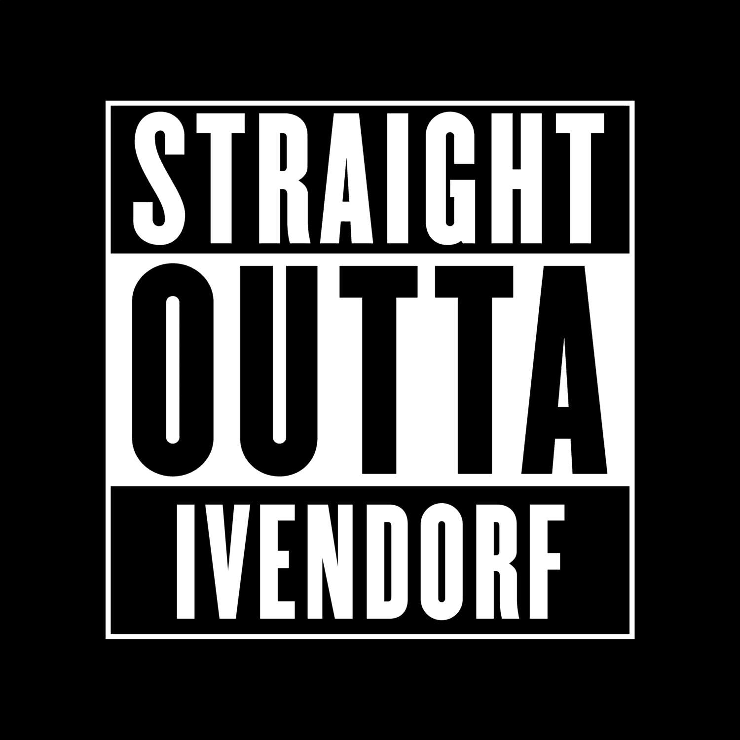 T-Shirt »Straight Outta« für den Ort »Ivendorf«