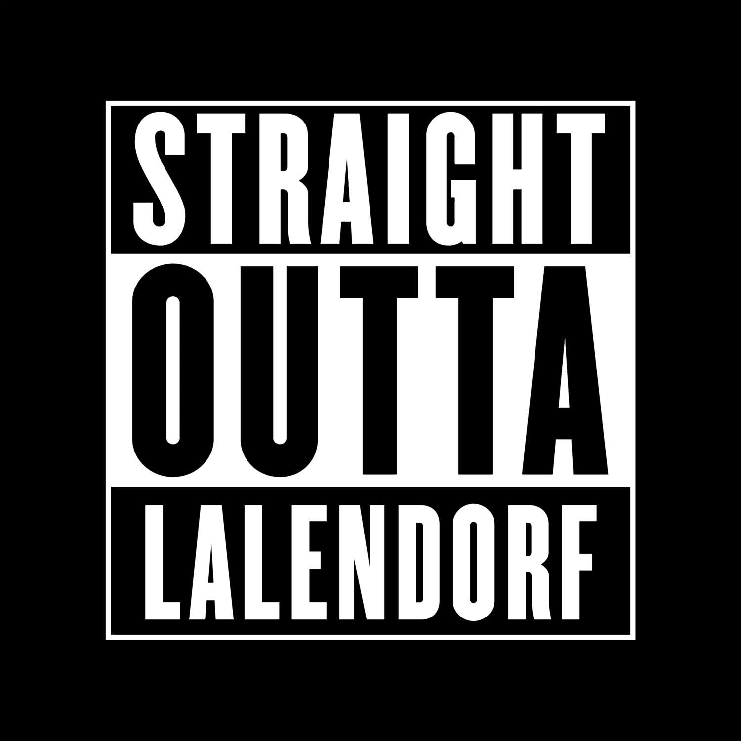 T-Shirt »Straight Outta« für den Ort »Lalendorf«