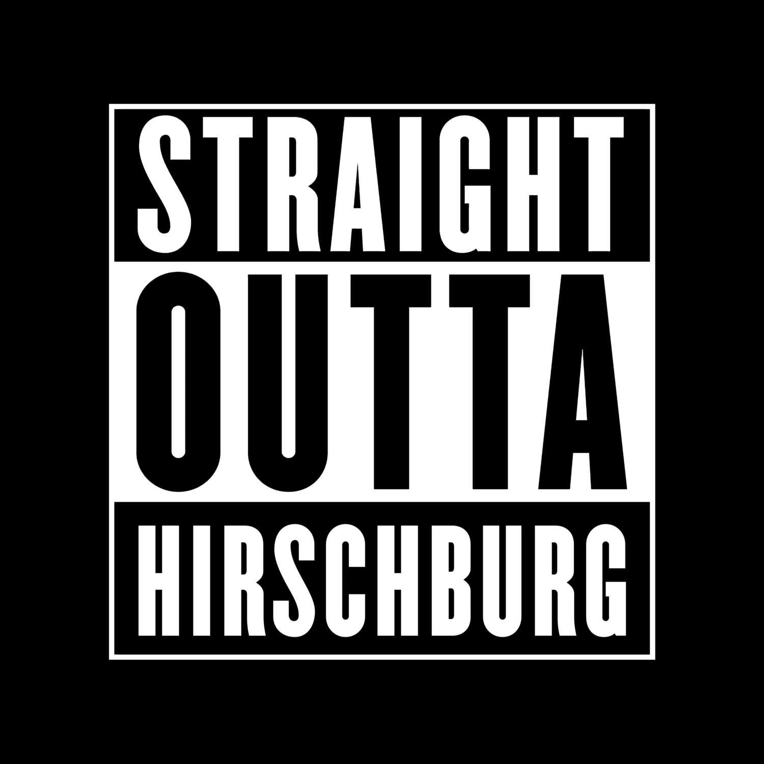 T-Shirt »Straight Outta« für den Ort »Hirschburg«