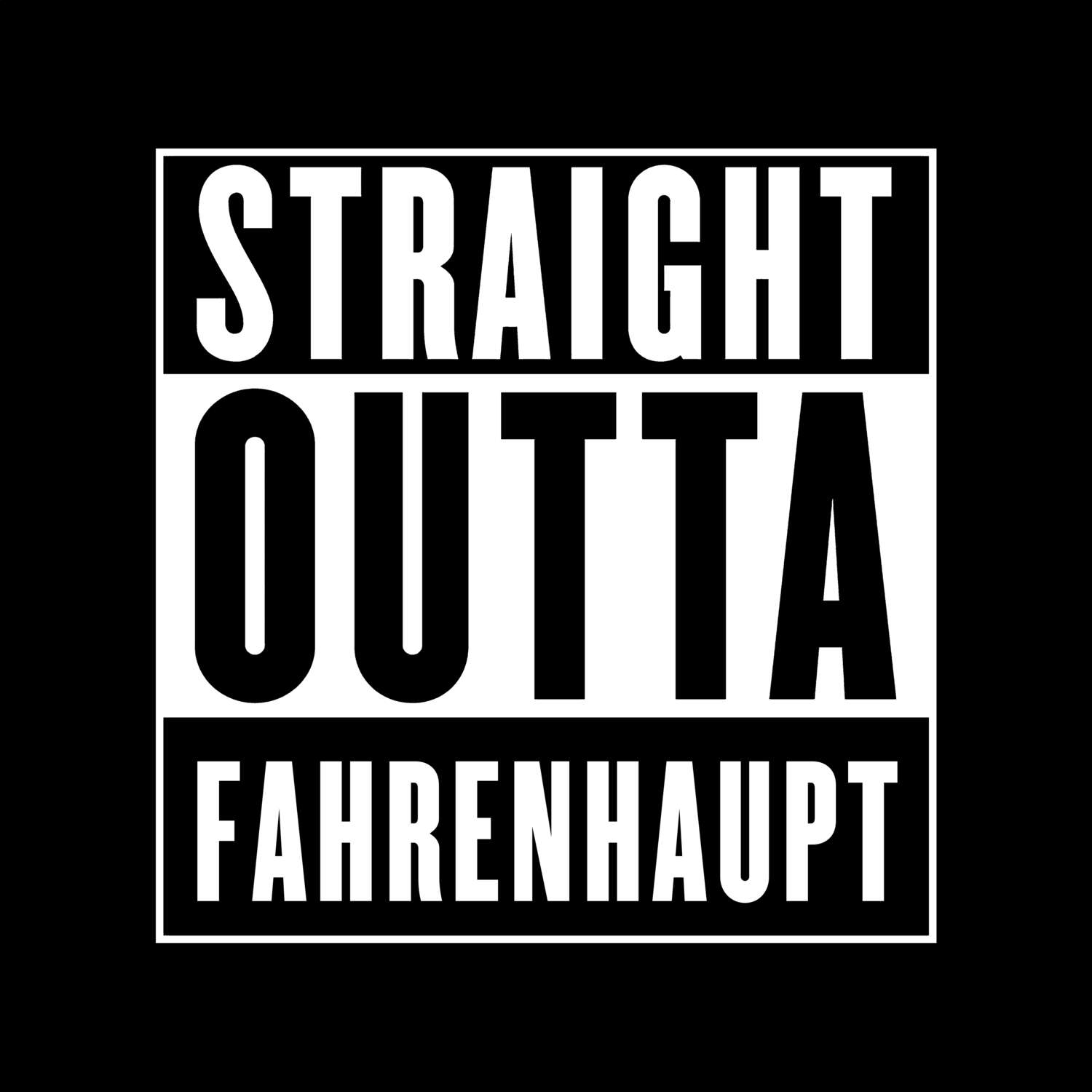 T-Shirt »Straight Outta« für den Ort »Fahrenhaupt«