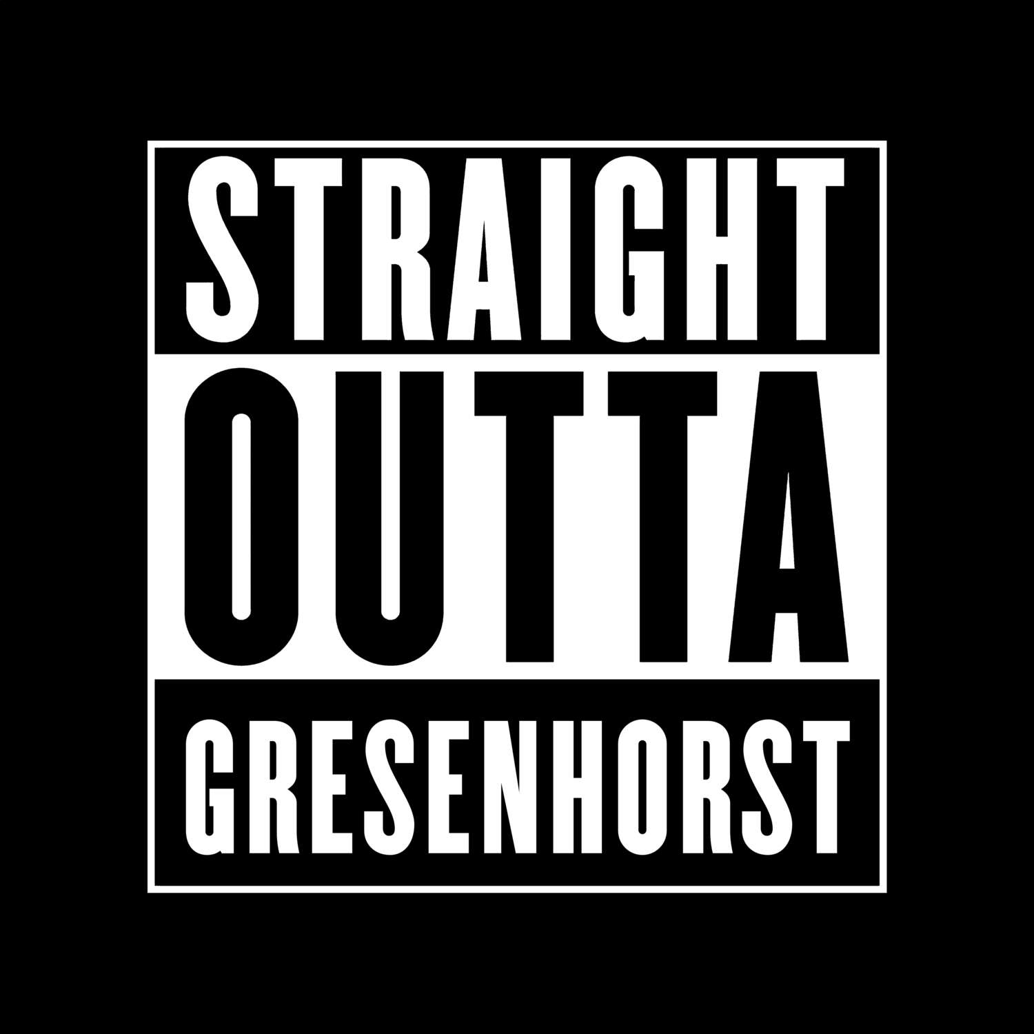 T-Shirt »Straight Outta« für den Ort »Gresenhorst«