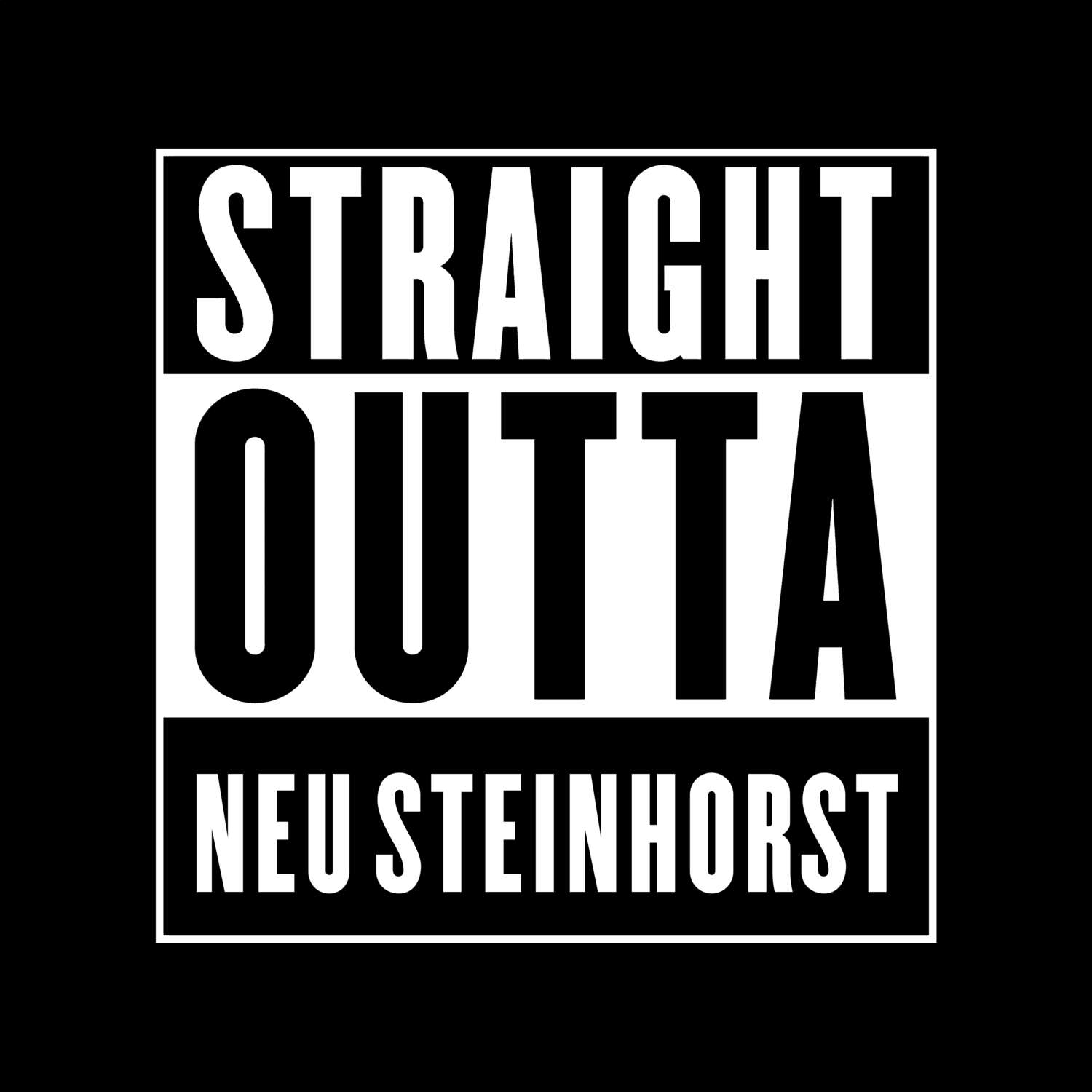 T-Shirt »Straight Outta« für den Ort »Neu Steinhorst«