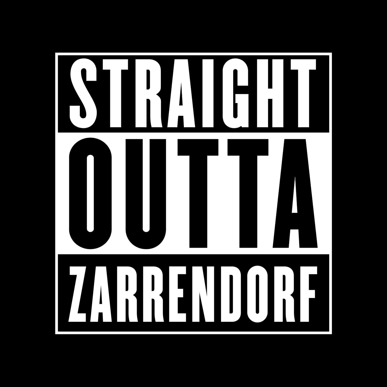 T-Shirt »Straight Outta« für den Ort »Zarrendorf«