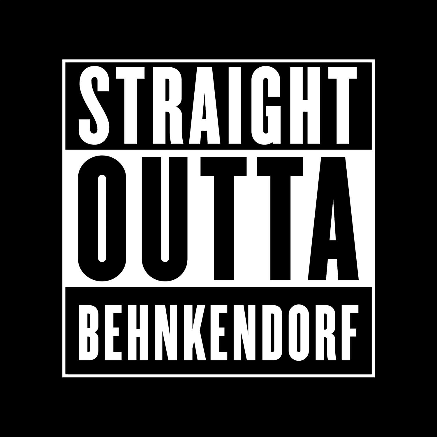 T-Shirt »Straight Outta« für den Ort »Behnkendorf«