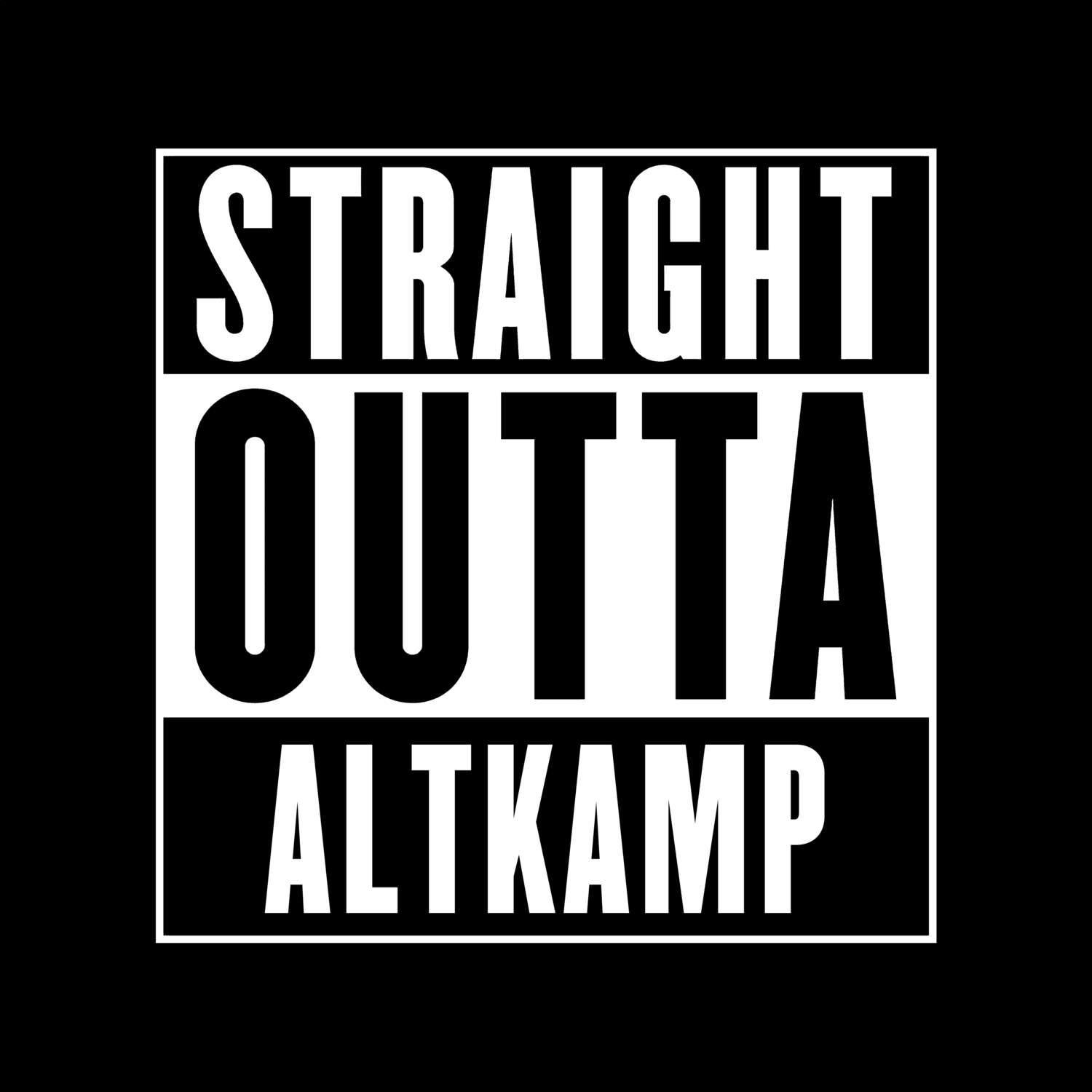 T-Shirt »Straight Outta« für den Ort »Altkamp«