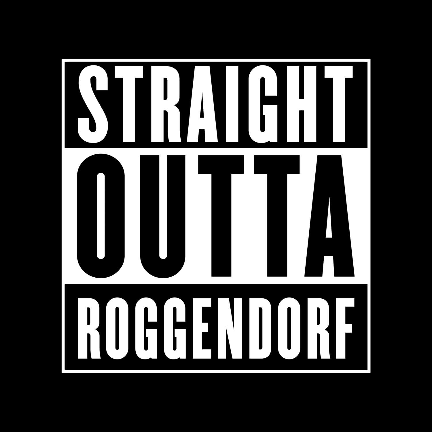 T-Shirt »Straight Outta« für den Ort »Roggendorf«